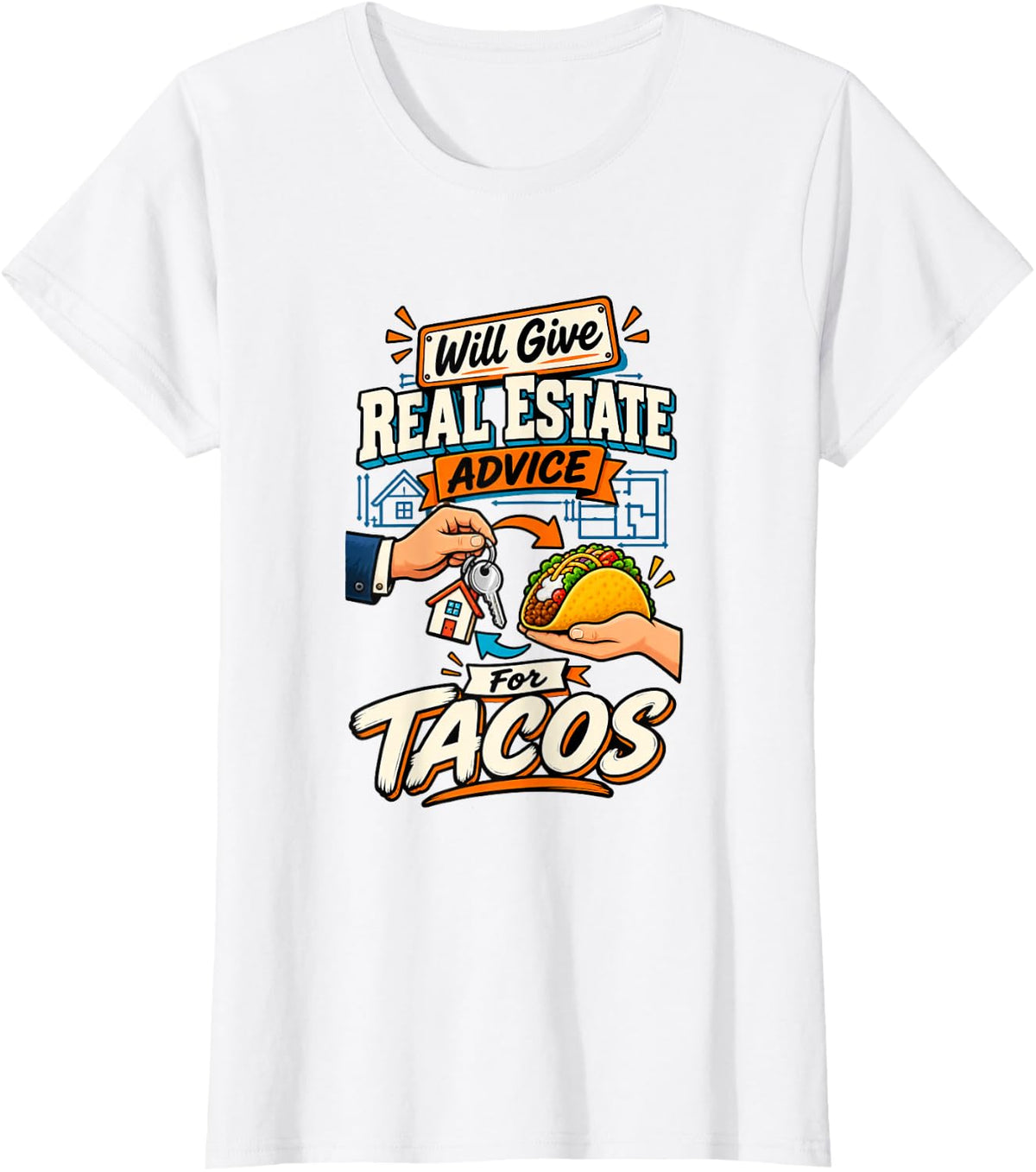 Real Estate Agent Taco Lover Realtor Humor T-Shirt - White