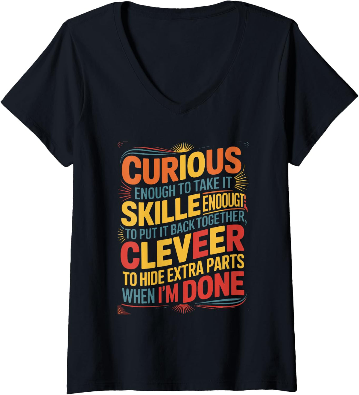 Women's Curious Skilled Clever Mechanic Funny Quote V-Neck T-Shirt - Black