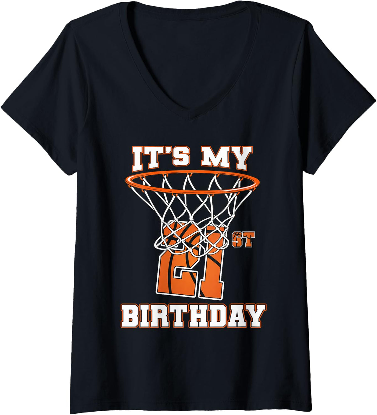Women's It's My 21th Birthday Basketball Hoop 21 Year Old V-Neck T-Shirt - Black