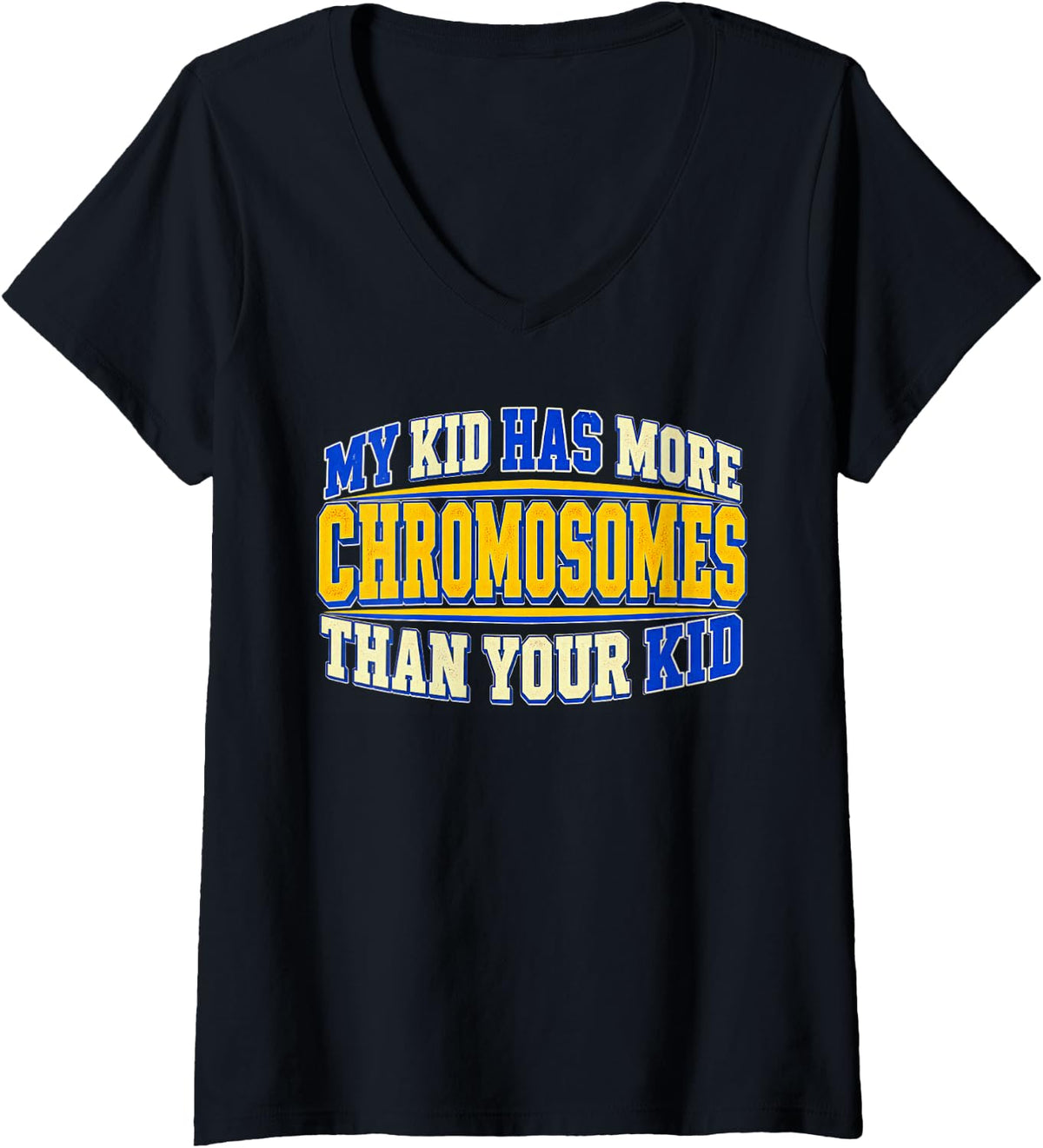 Women's Down Syndrome Kid Extra Chromosome Funny Family Awareness V-Neck T-Shirt - Black