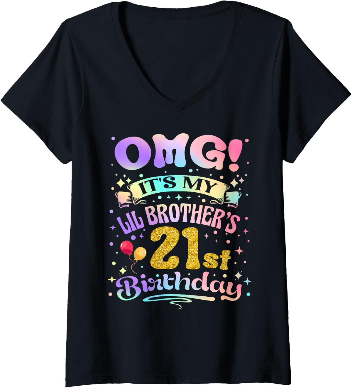 Women's OMG It's My Lil Brother's 21st Birthday Happy 21 Years Old V-Neck T-Shirt - Black