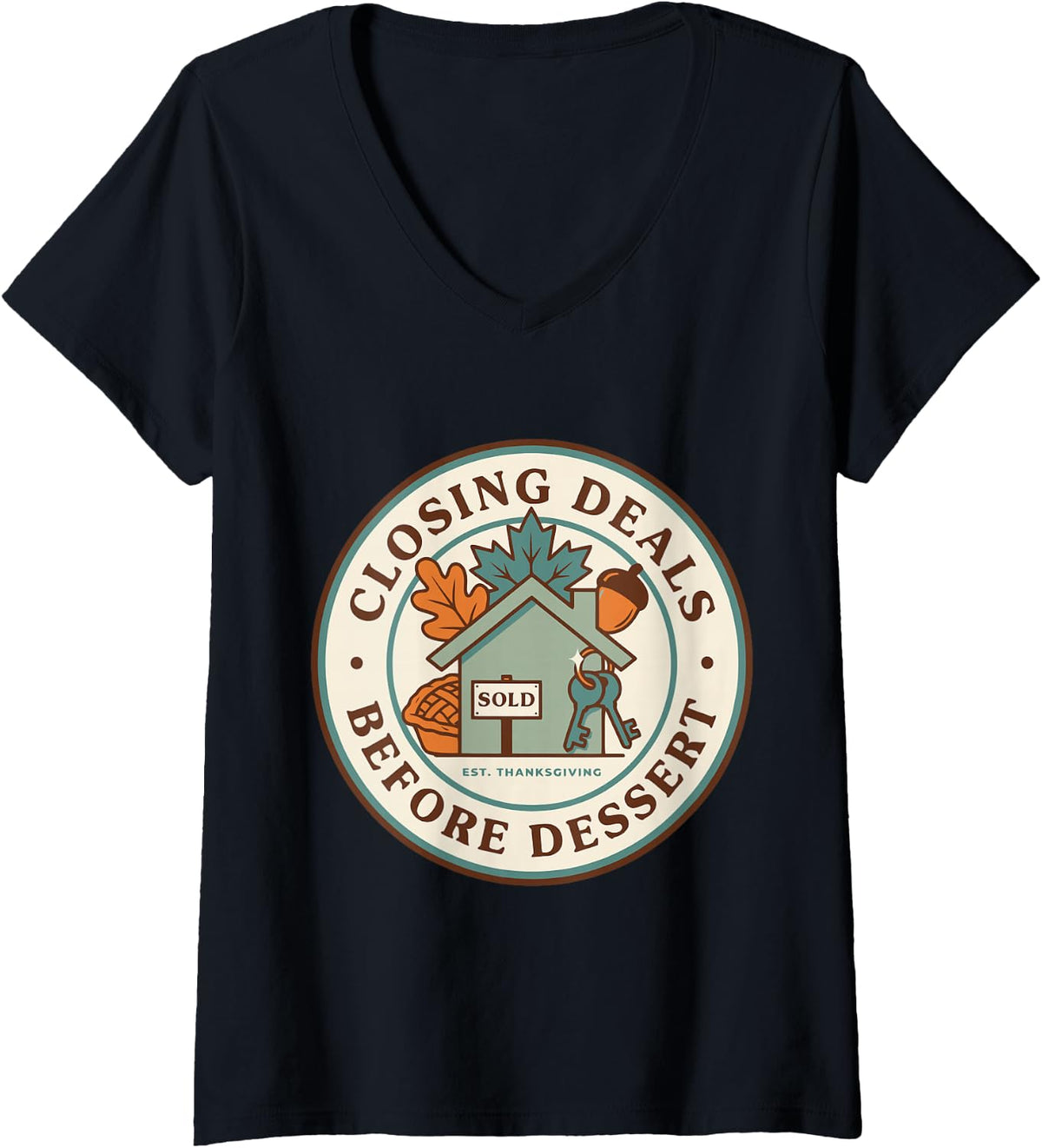 Women's Thanksgiving Real Estate Agent - Closing Deals Before Desser V-Neck T-Shirt - Black