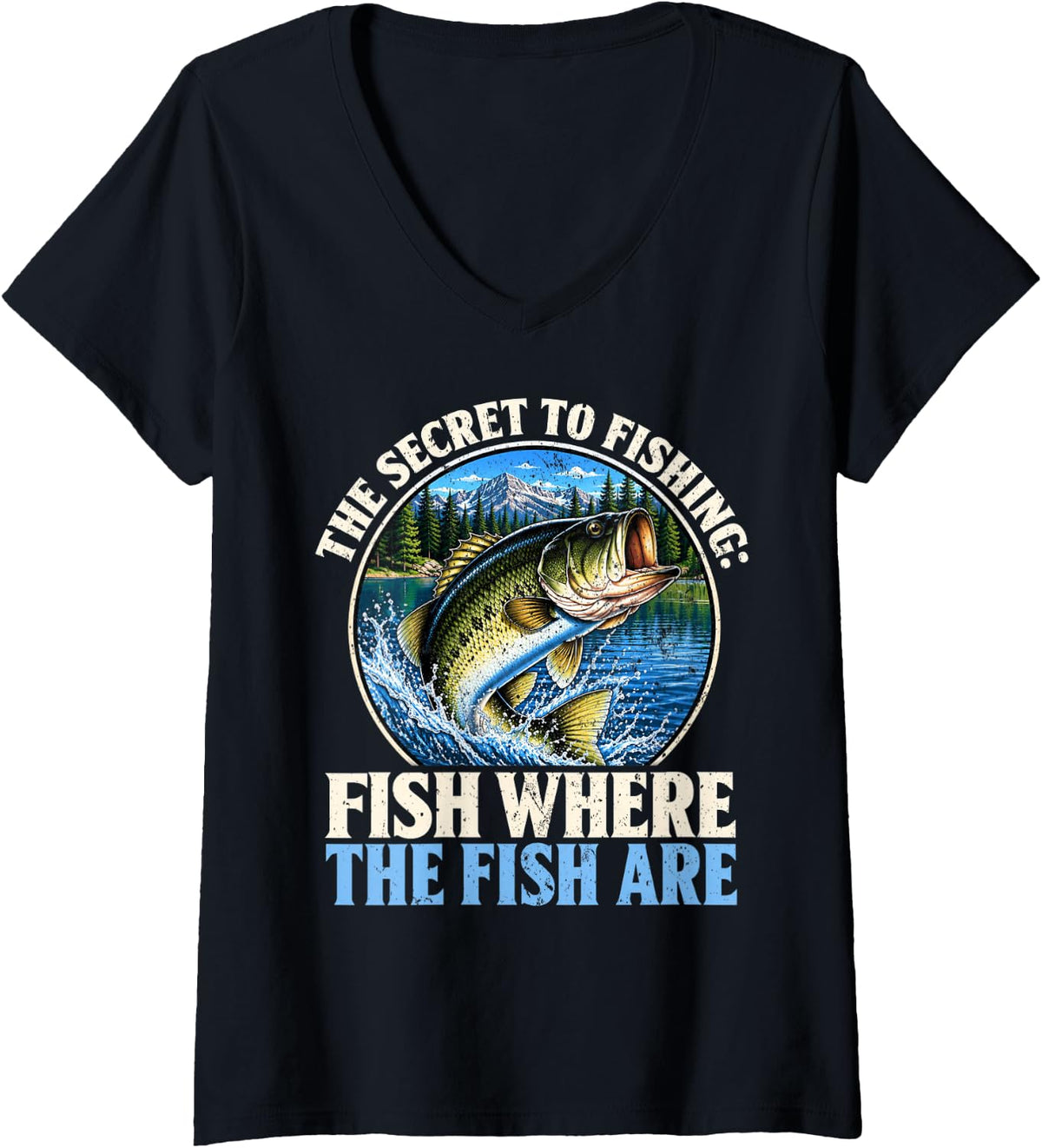 Women's The Secret to Fishing Fish Where The Fish are Fisherman V-Neck T-Shirt - Black