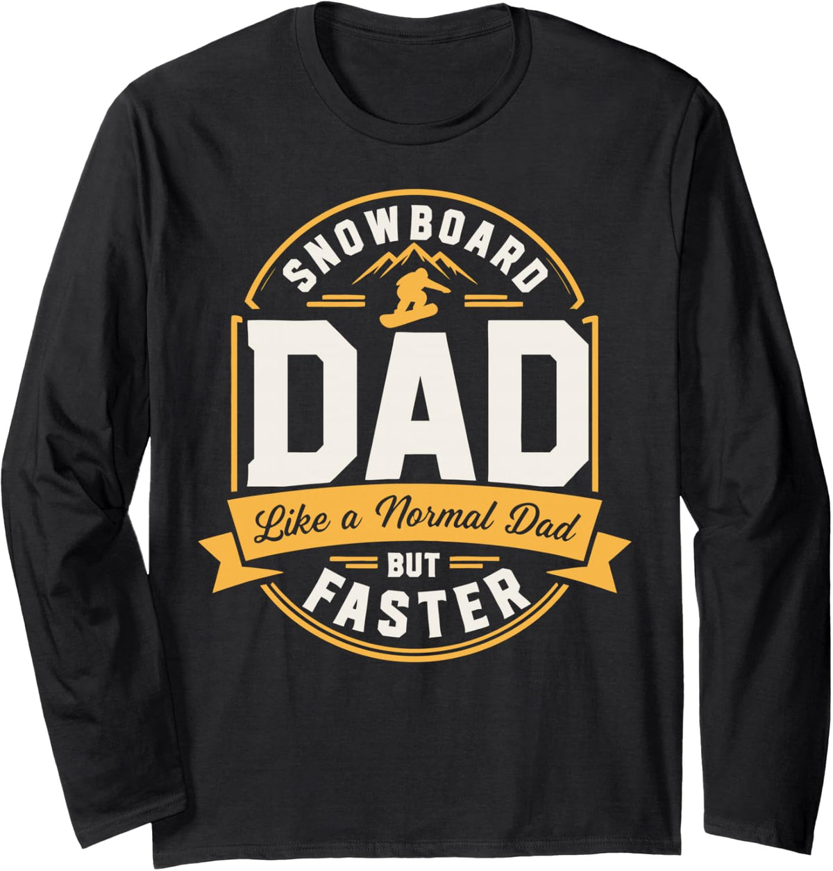 Snowboard Dad Snowboarding Long Sleeve T-Shirt - Adult Unisex Black
