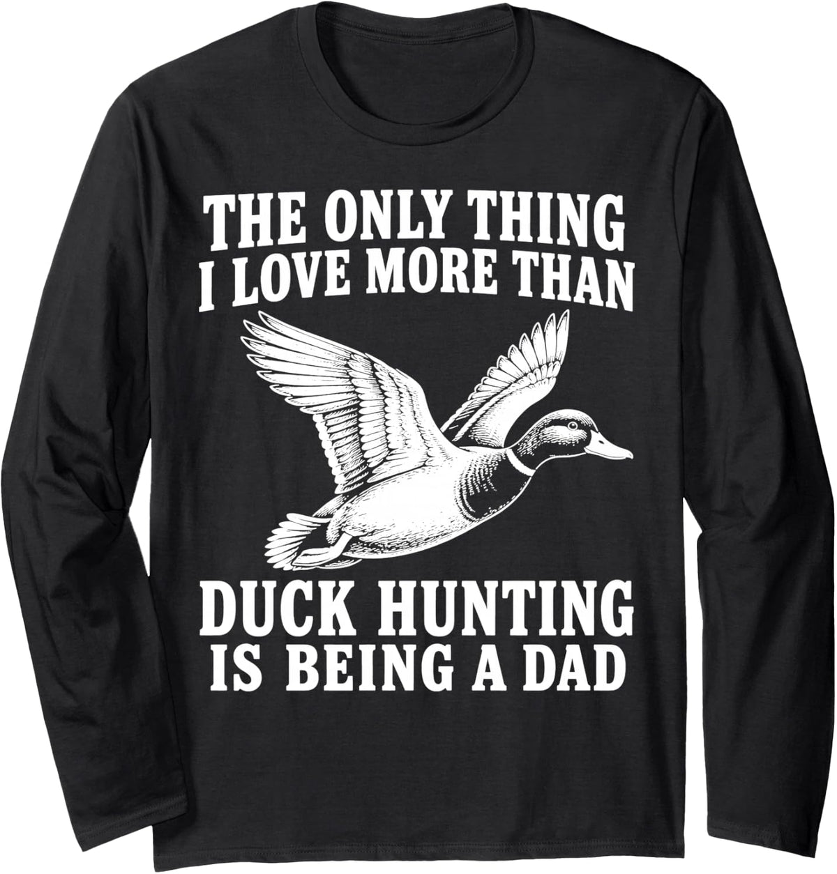 Father Duck Hunting Dad Waterfowl Hunter Long Sleeve T-Shirt - Adult Unisex Black