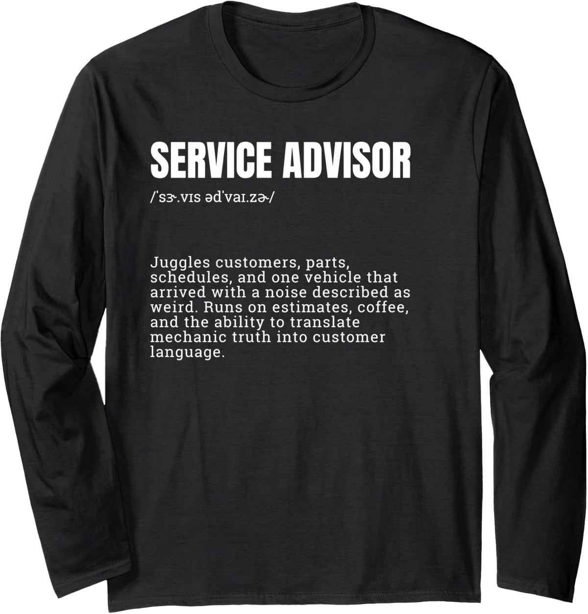 Service Advisor Definition Funny Quote Long Sleeve T-Shirt - Adult Unisex Black