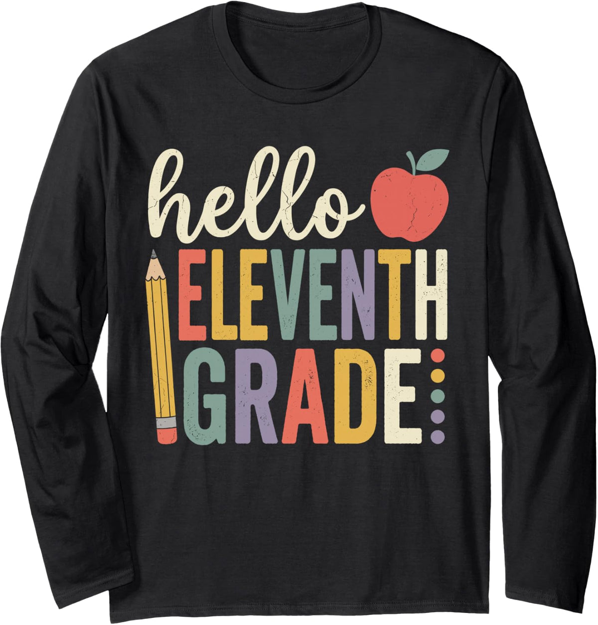 11th Grade Back to School Outfit, Hello Eleventh Grade Long Sleeve T-Shirt - Adult Unisex Black