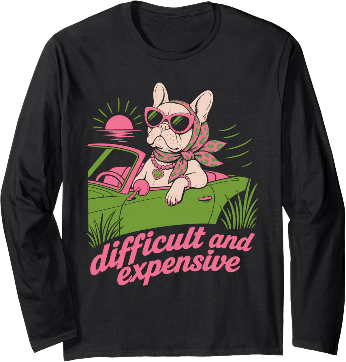 Difficult and Expensive French Bulldog Funny Long Sleeve T-Shirt - Adult Unisex Black