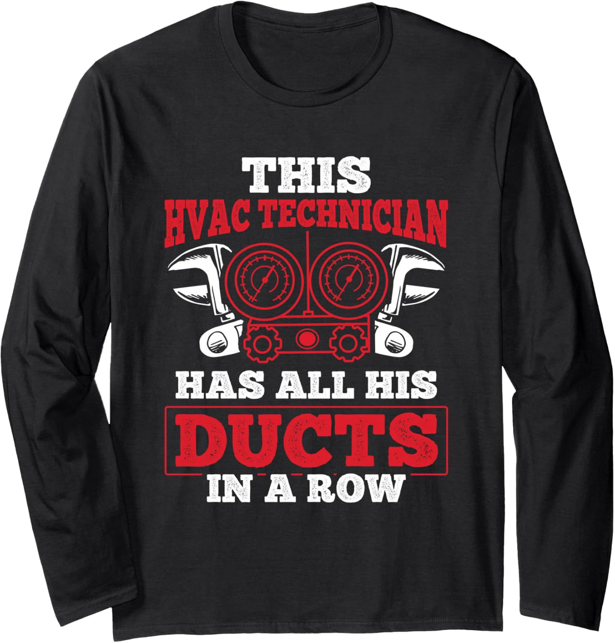 Ducts in Row Repairman HVAC Tech Technician HVAC Long Sleeve T-Shirt - Adult Unisex Black