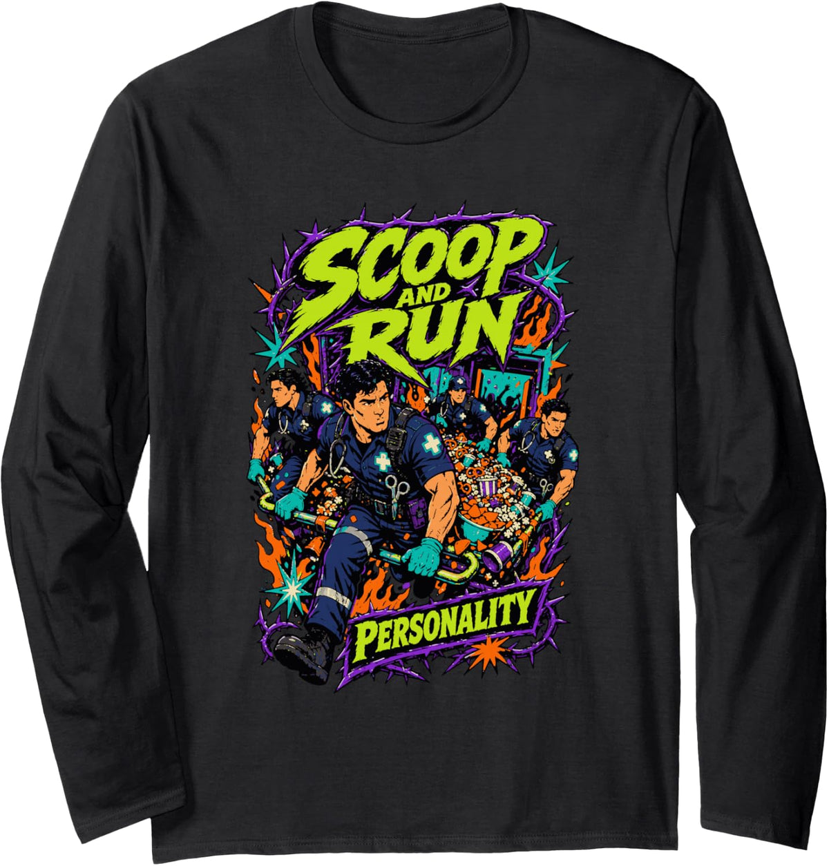 Scoop and Run Personality Paramedic EMS Long Sleeve T-Shirt - Adult Unisex Black