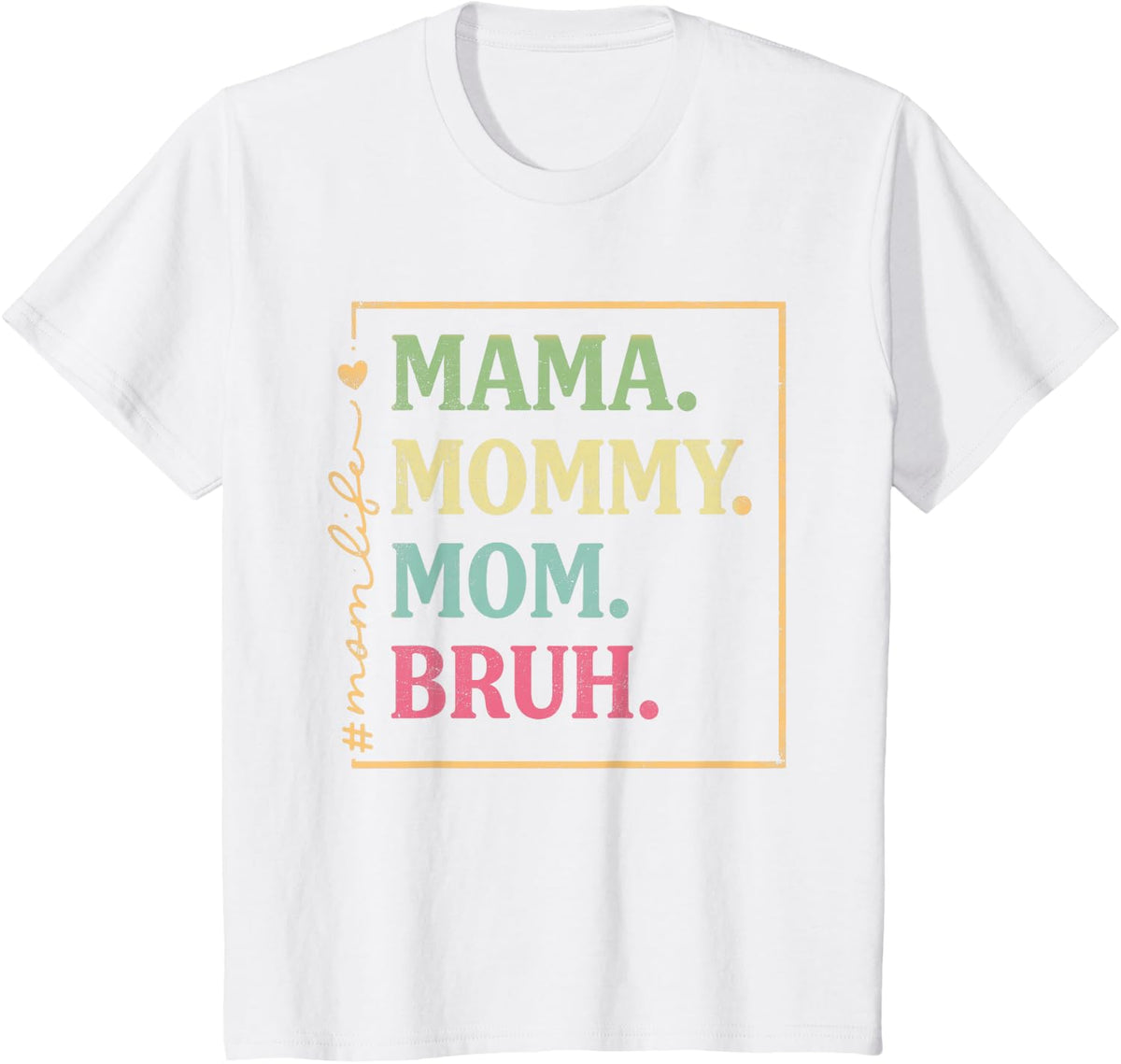 Mama Mommy Mom Bruh Funny Mothers Day Vintage Life T-Shirt - White