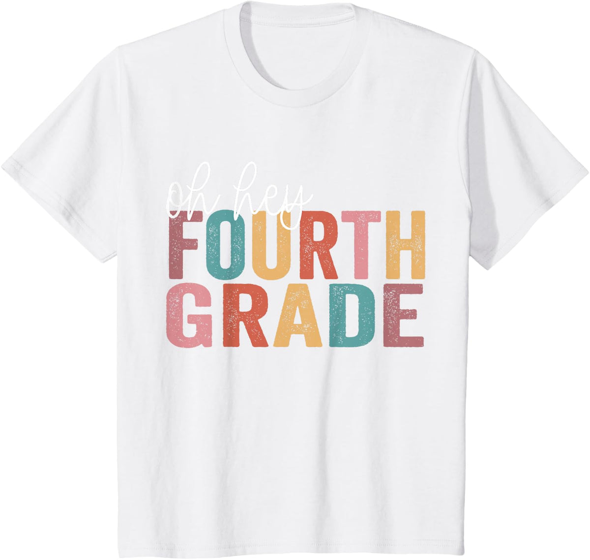 Oh Hey Fourth Grade Back To School Students Teacher T-Shirt for Men Women Girls Kids - White