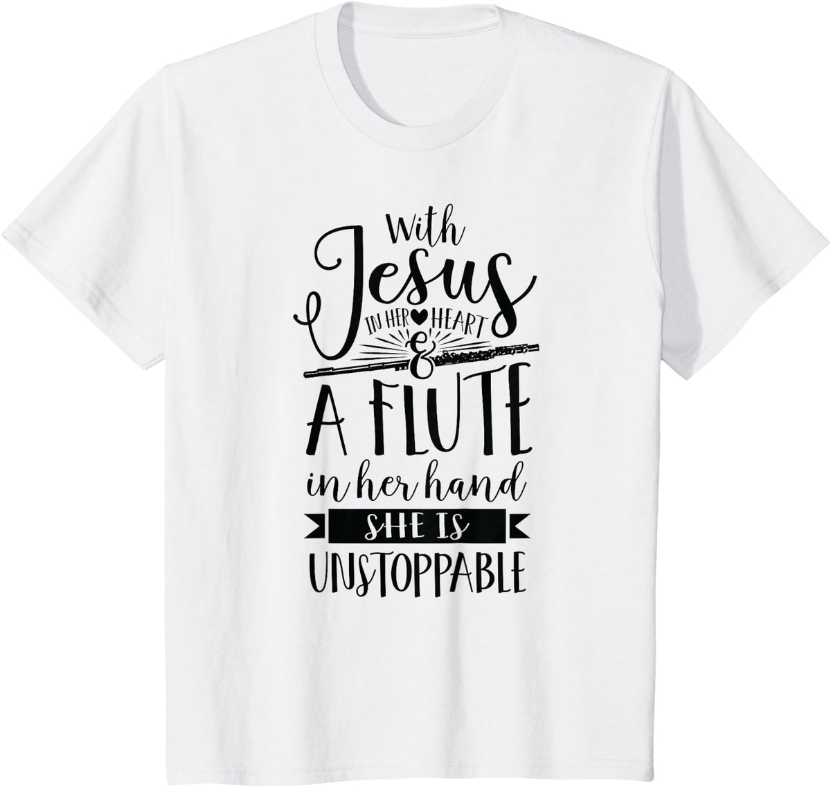 Jesus in her heart flute is unstoppable marching band Shirt T-Shirt - White