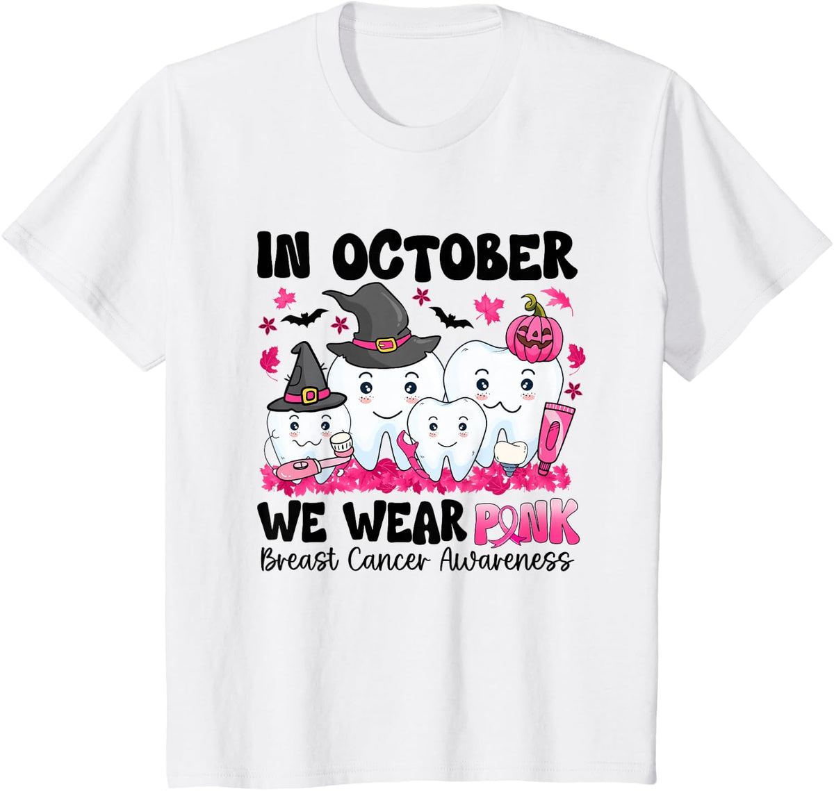 In October We Wear Pink Tooth Dental Breast Cancer Halloween T-Shirt - White