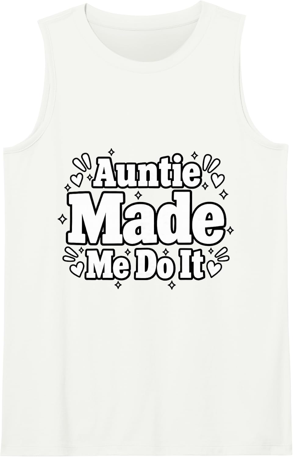 Auntie Made Me Do It Funny Aunt Humor for Girls Cute Sleeveless Tank Top - White