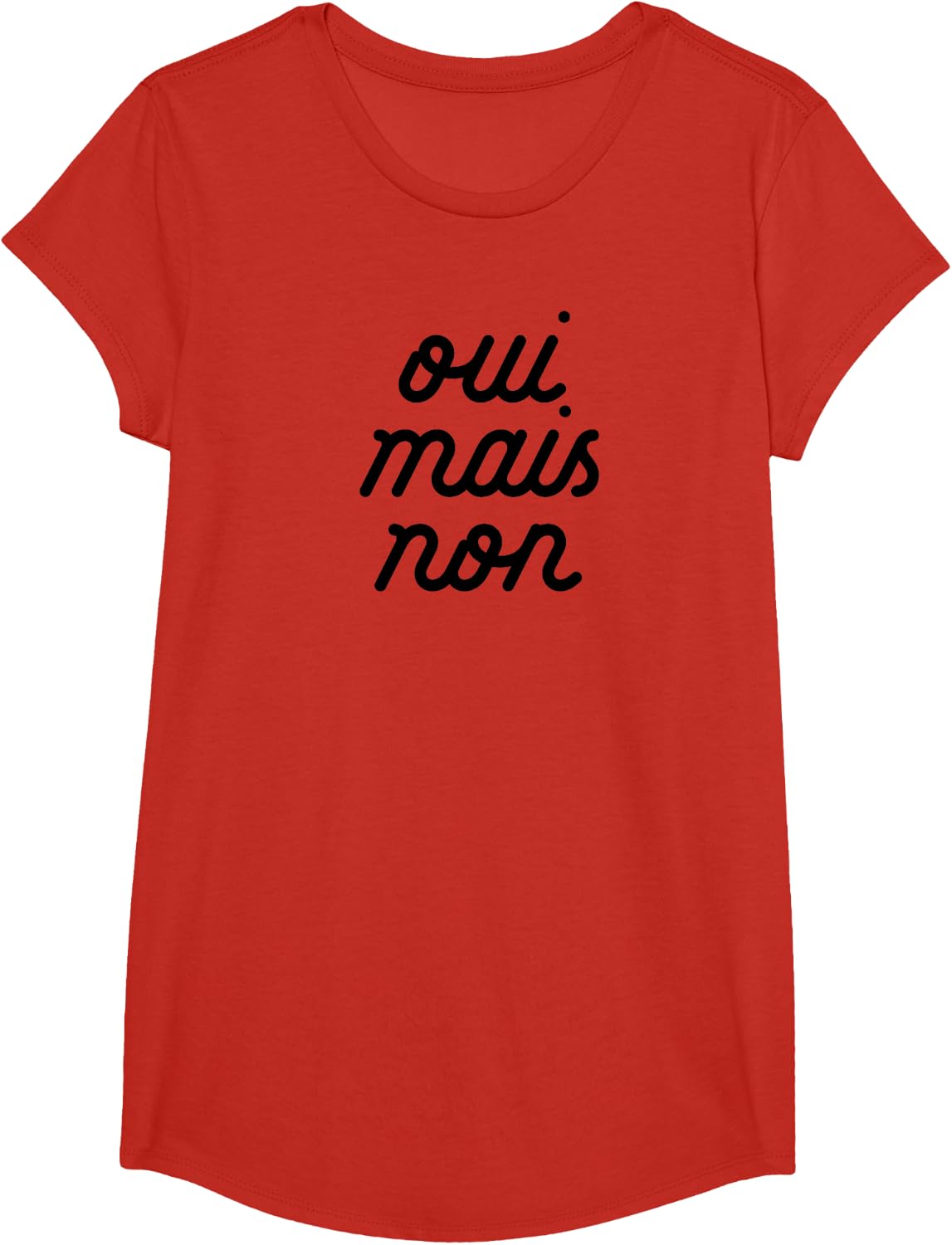 OUI MAIS NON yeah no Funny French t-shirt Womens Gift Tee T-Shirt - Girls Red