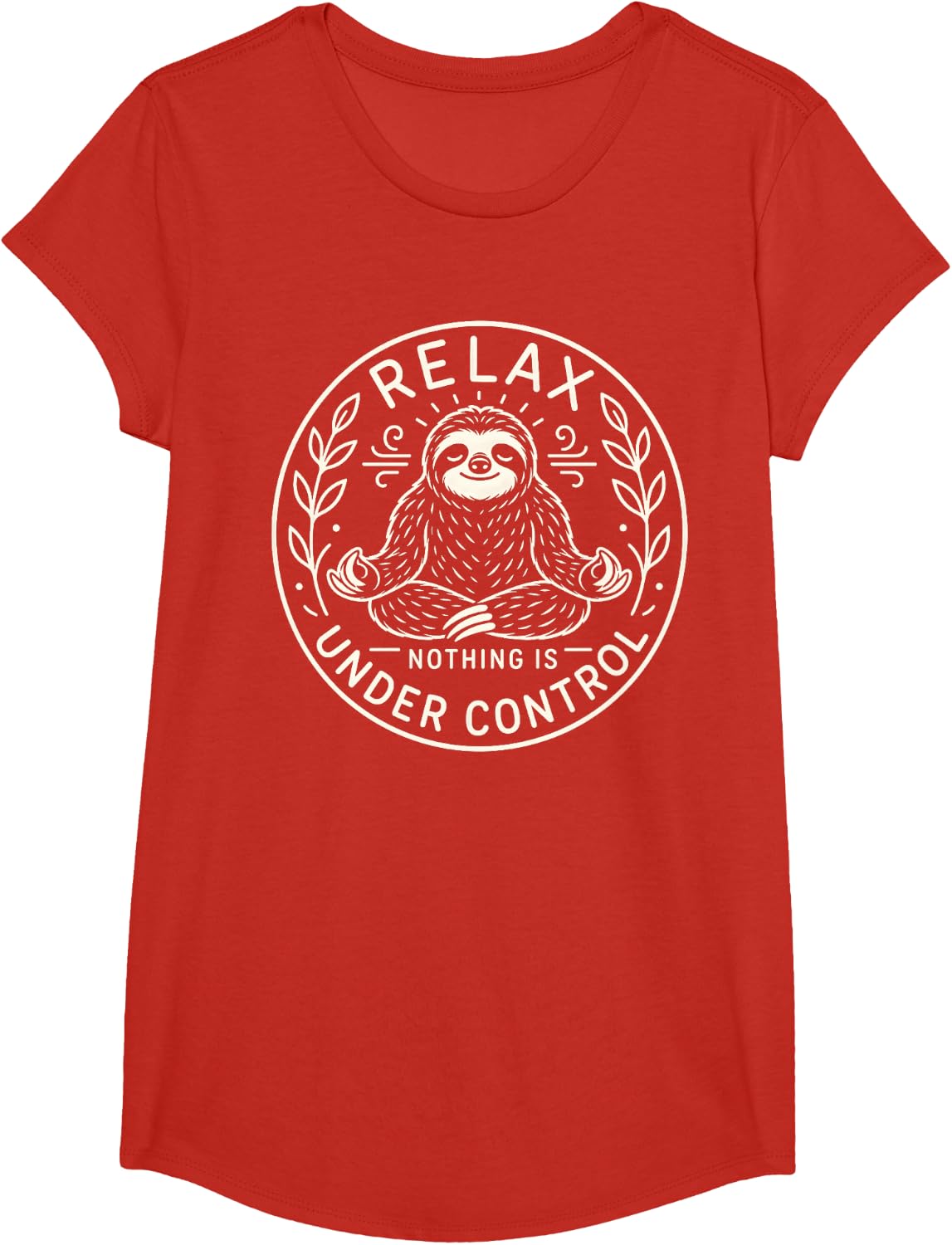 Lazy Sloth Lover Relax Nothing is Under Control T-Shirt - Girls Red
