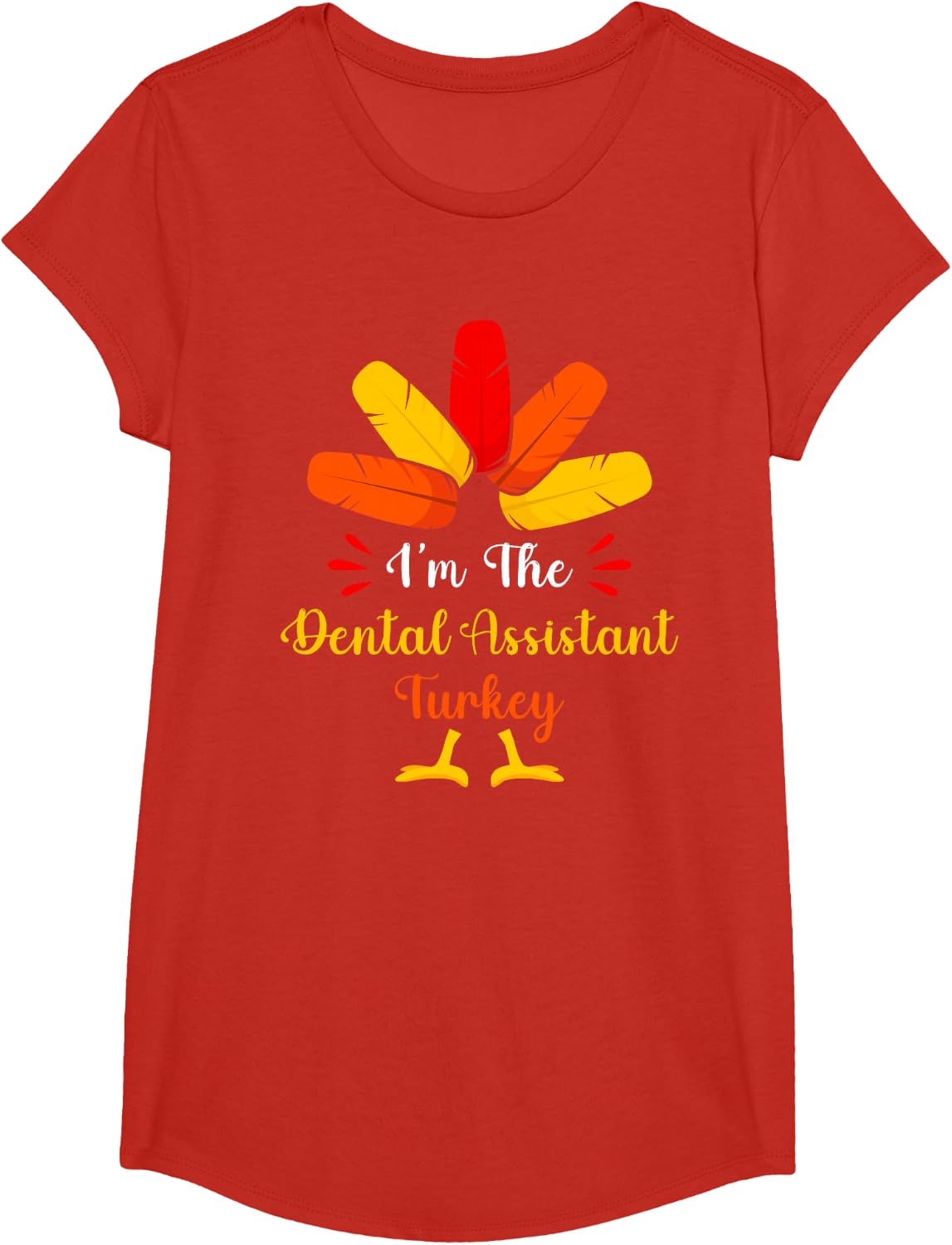 I'm The Dental Assistant Turkey Funny Thanksgiving T-Shirt - Girls Red
