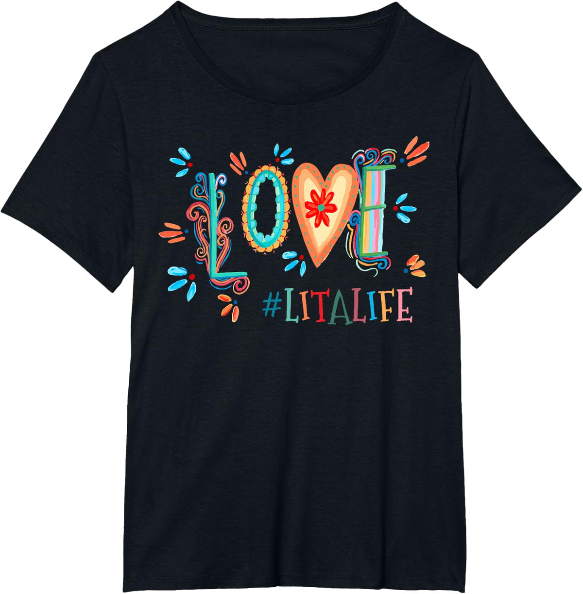 Love Lita Life- Colorful Tshirt T-Shirt - Black