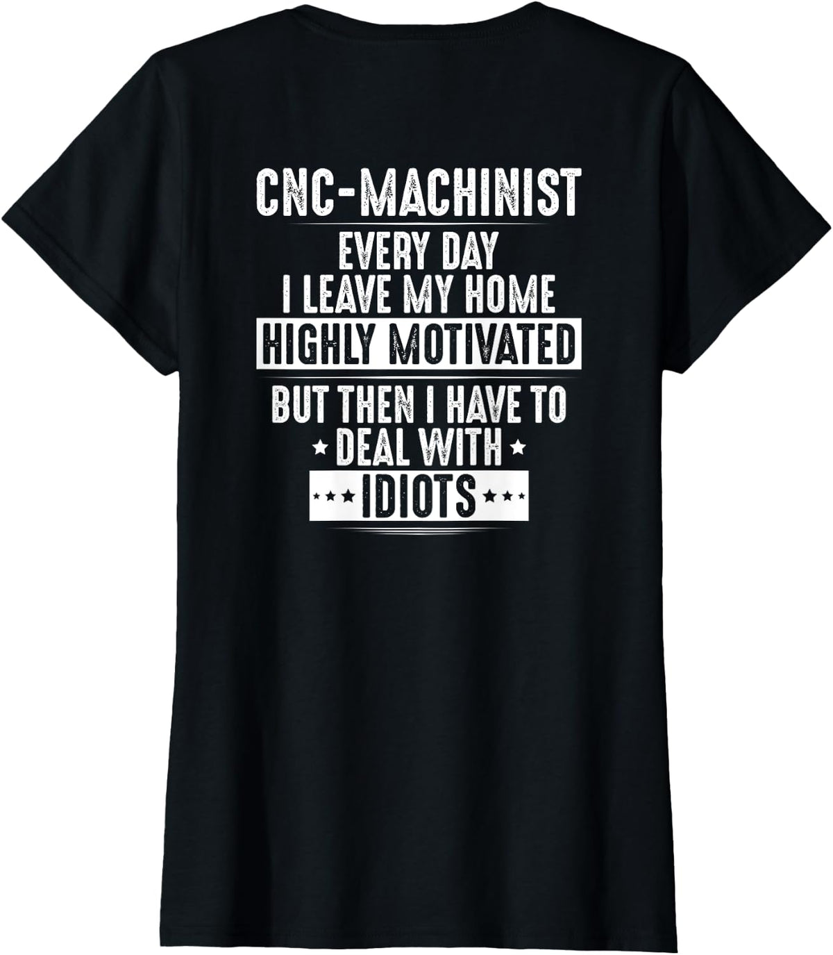 CNC Operator Highly Motivated CNC Machinist T-Shirt - Black