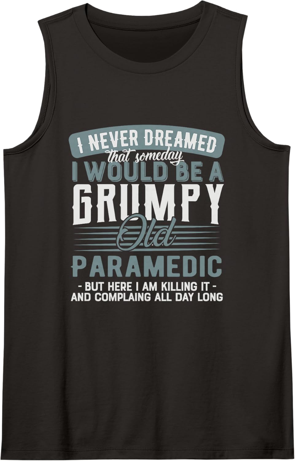 Paramedic Grumpy and Old Sleeveless Tank Top - Black