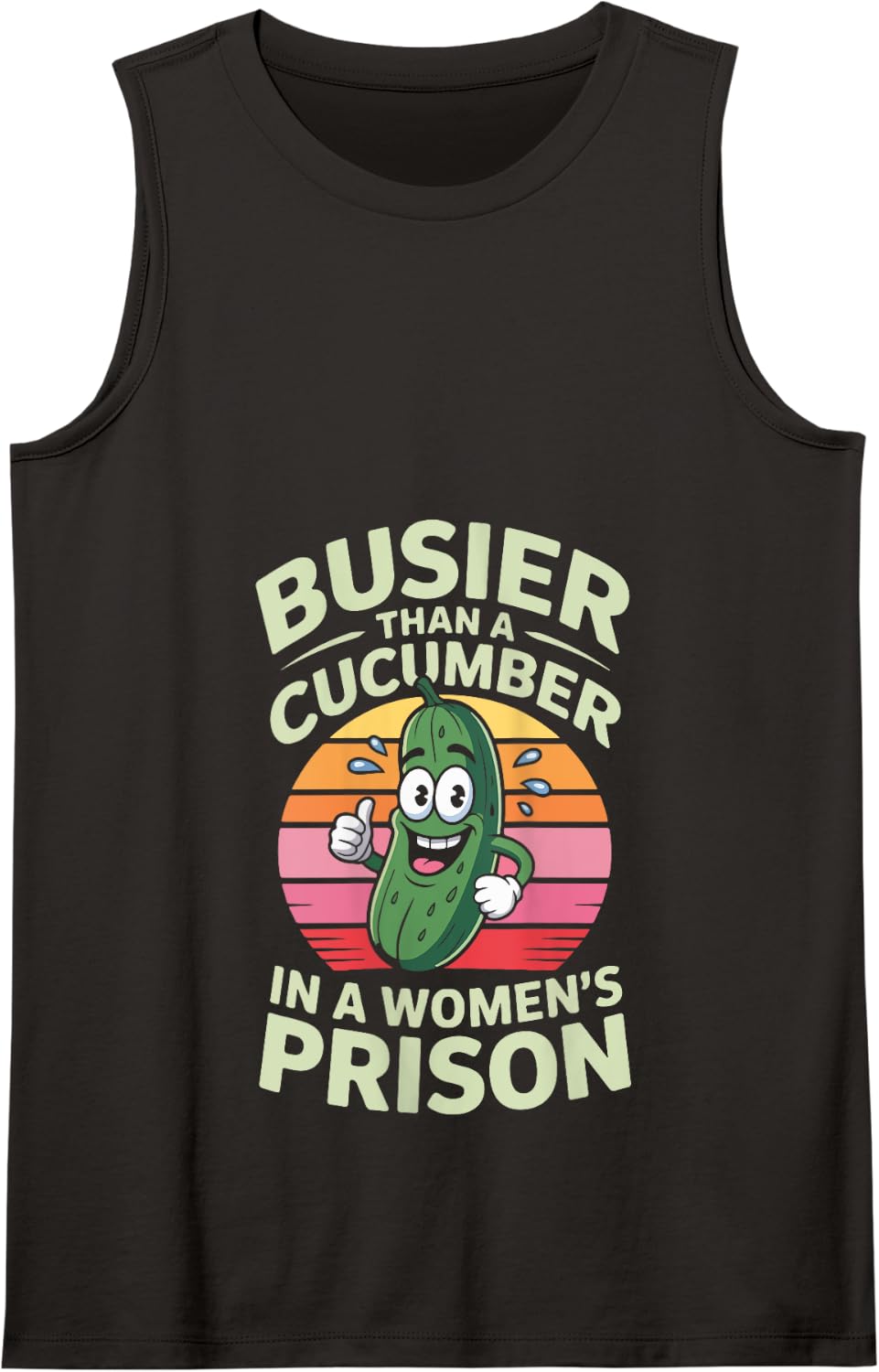 Busier Than A Cucumber in A Women's Prison Tank Top - Black