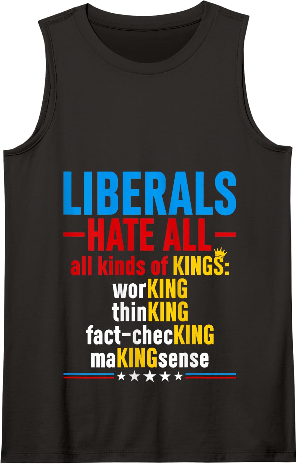 Vintage Liberals Hate All Kinds of Kings Funny Joke Tank Top - Black