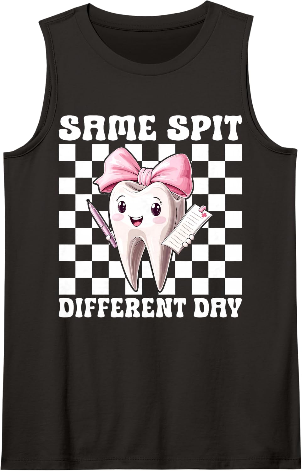 Dentist Dental Assistant Hygienist Same Spit Different Day Sleeveless Tank Top - Black