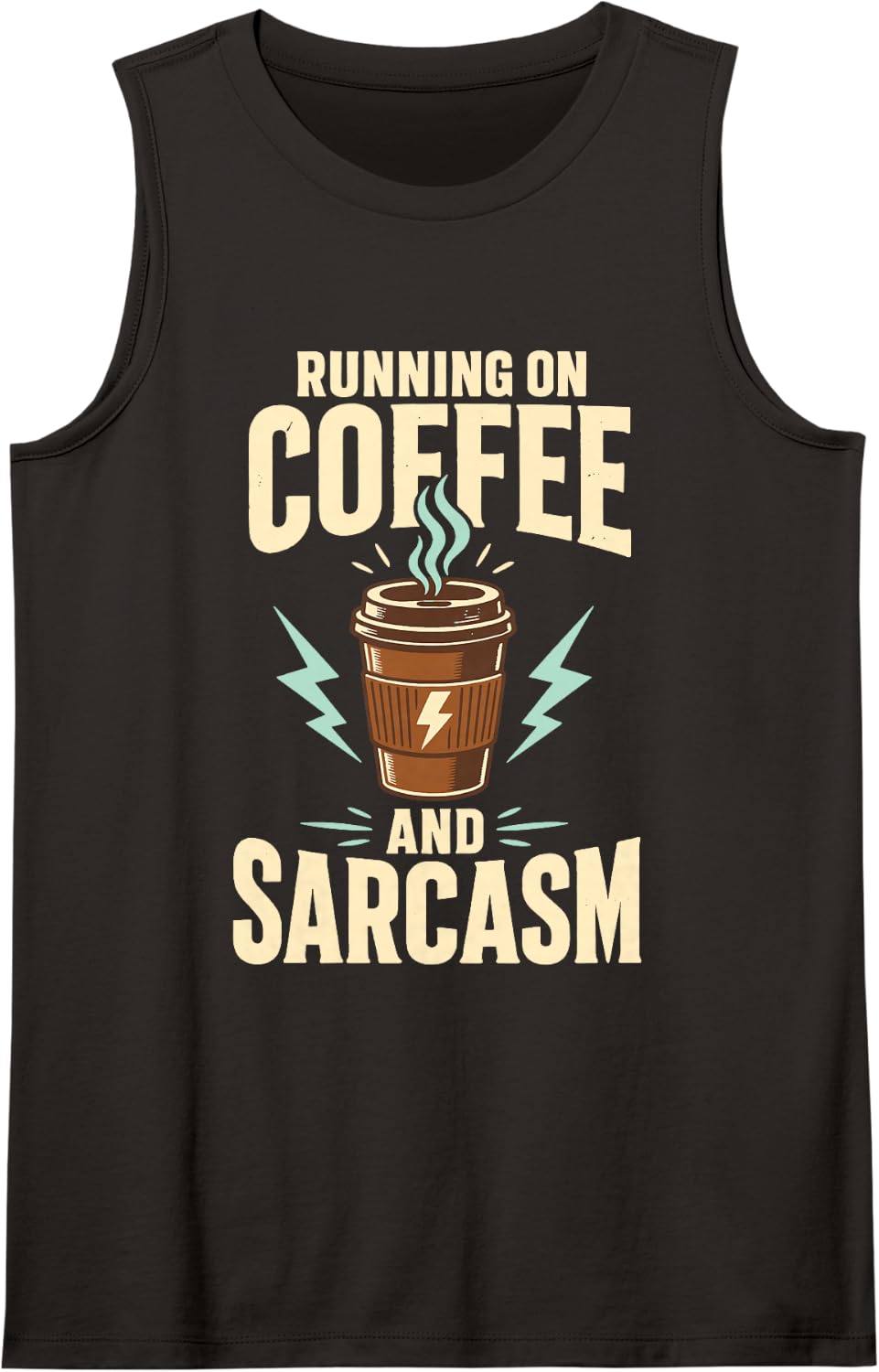 Running On Coffee and Sarcasm Funny Caffeine Quote Sleeveless Tank Top - Black