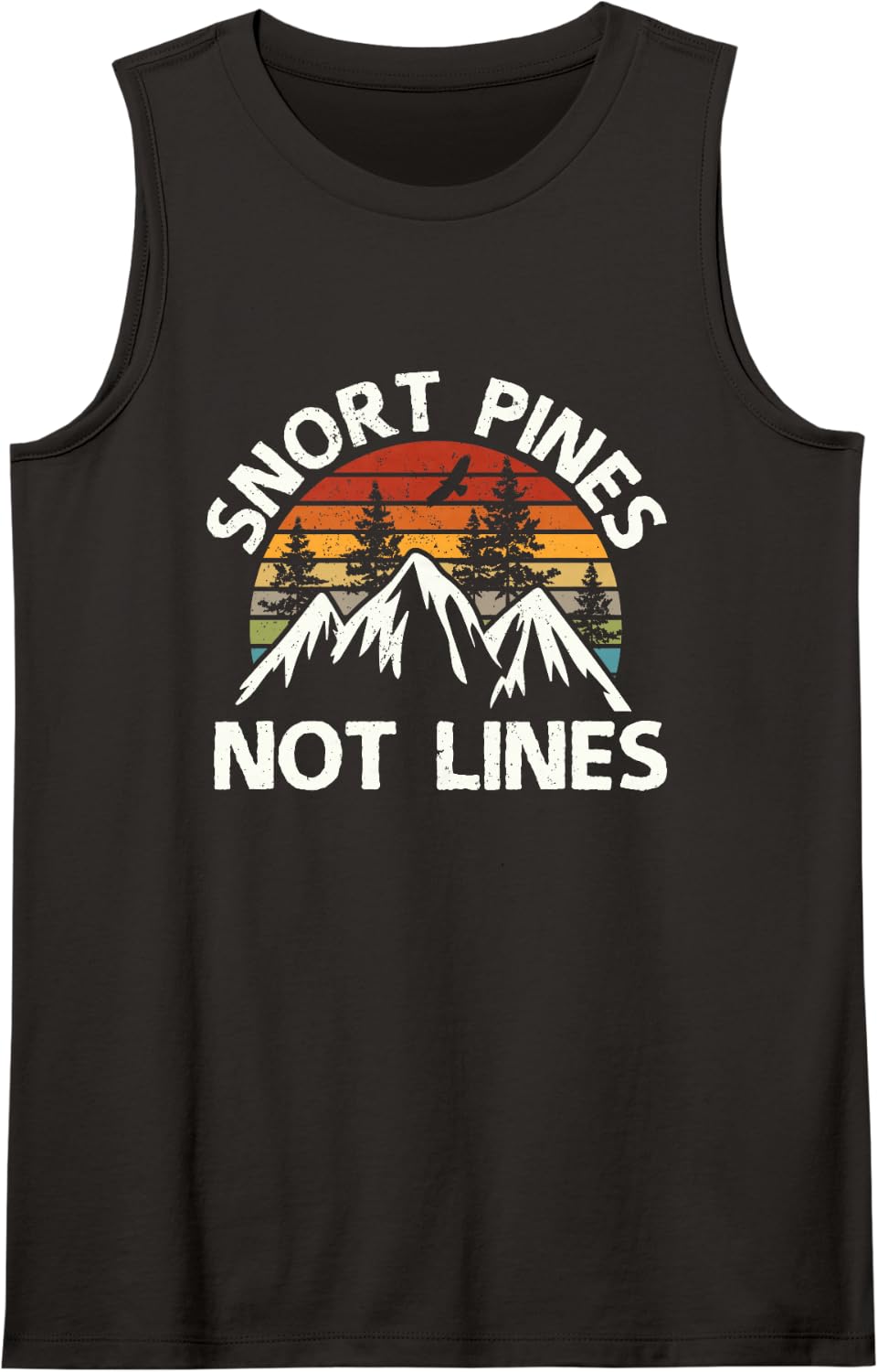Snort Pines Not Lines Funny Camping Scout Hiking Gift Sleeveless Tank Top - Black