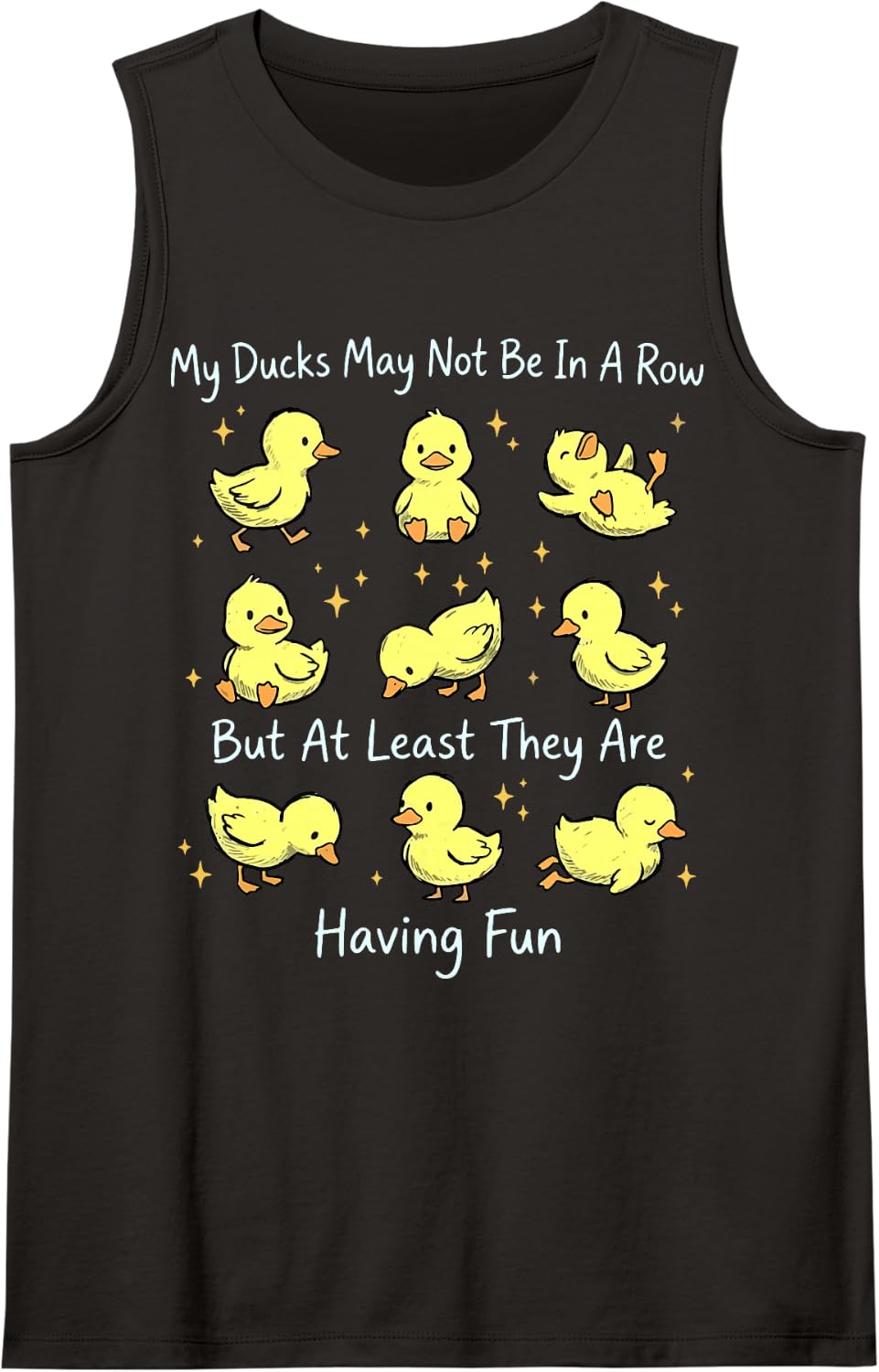 My Ducks May Not Be in A Row But They are Having Fun Sleeveless Tank Top - Black