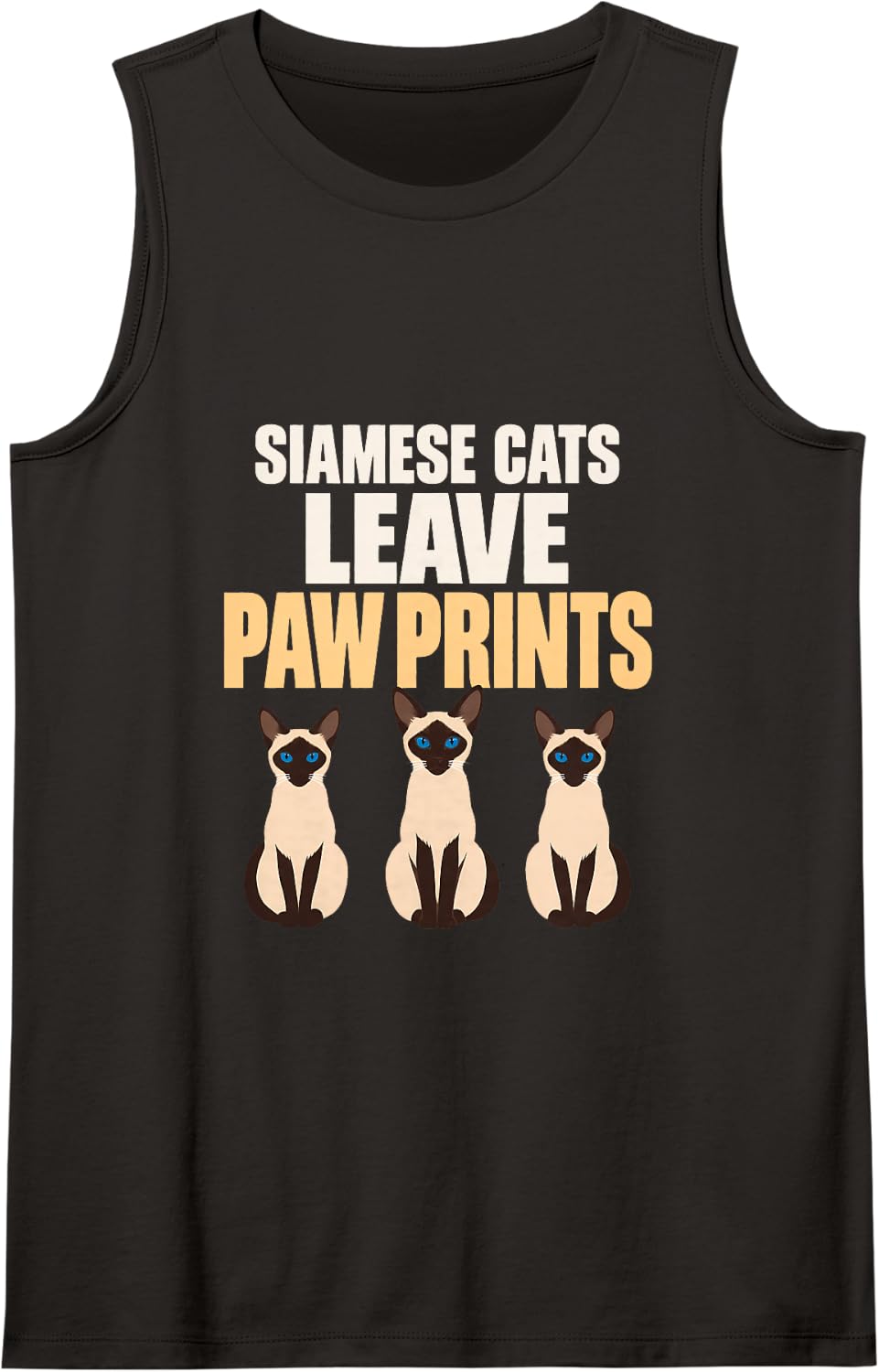 Siamese Cats Leave Paw Prints Siamese Cat Owner Kitty Lover Sleeveless Tank Top - Black