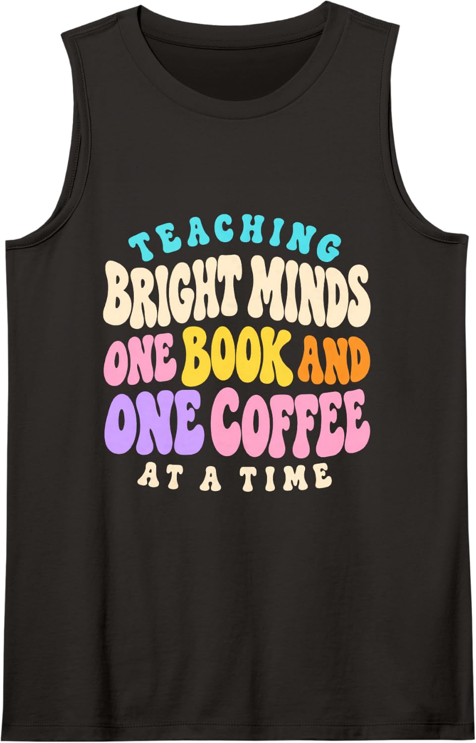 Teacher Reading Coffee Lover Bright Minds Classroom Books Sleeveless Tank Top - Black