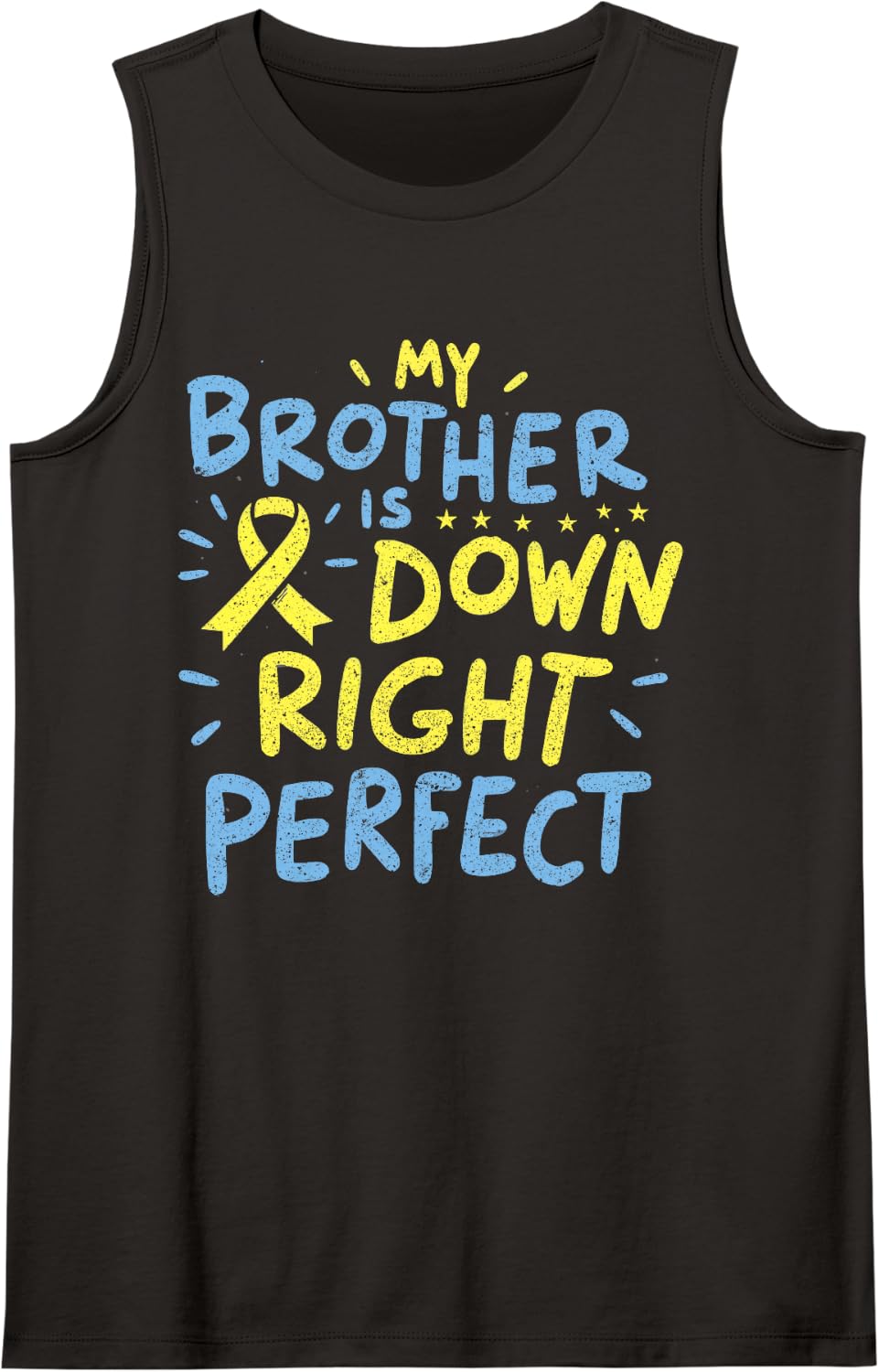 My Brother is Down Right Perfect Tank Top - Black