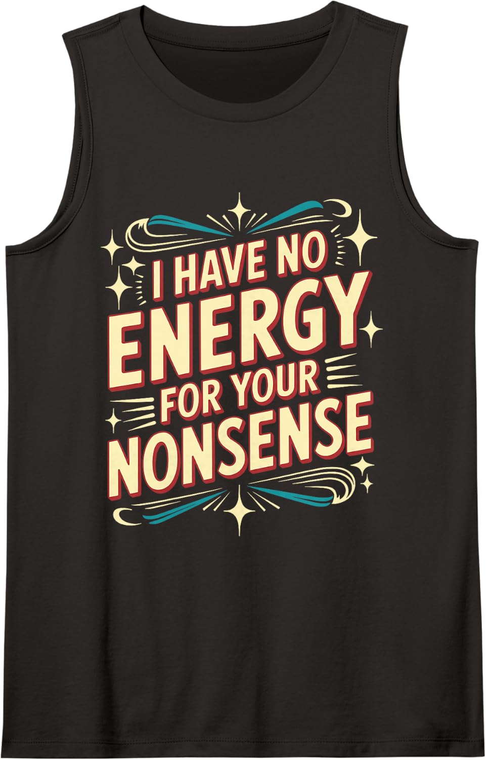 I Have No Energy for Your Nonsense Exhausted Sleeveless Tank Top - Black
