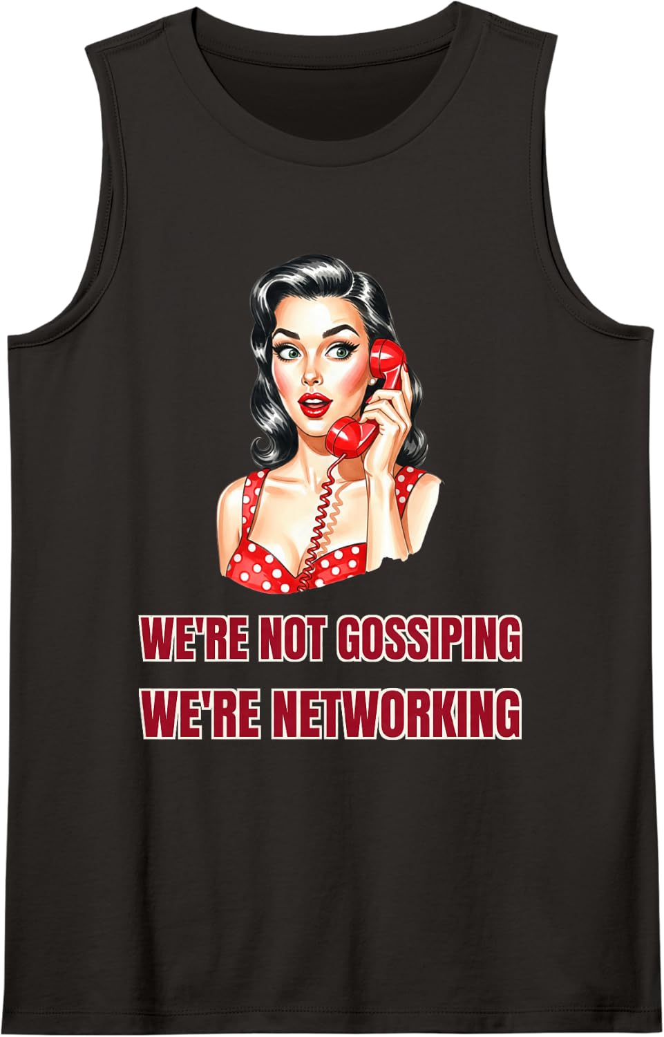 We're Not Gossiping We're Networking Funny Retro Pinup Tank Top - Black