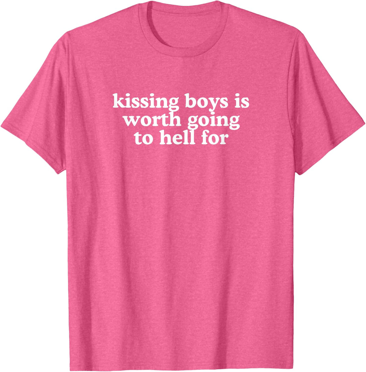 Kissing Boys Is Worth Going To Hell For Y2K Gay Pride Meme T-Shirt - Pink Heather