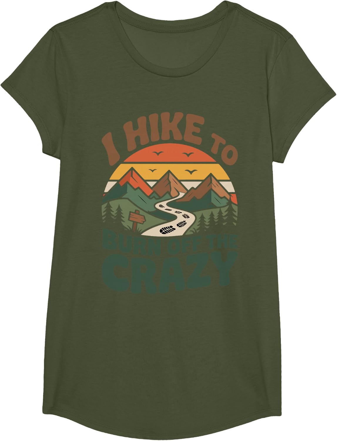 Hiker Hiking Retro Vintage I Hike to Burn Off The Crazy T-Shirt - Girls Olive Green