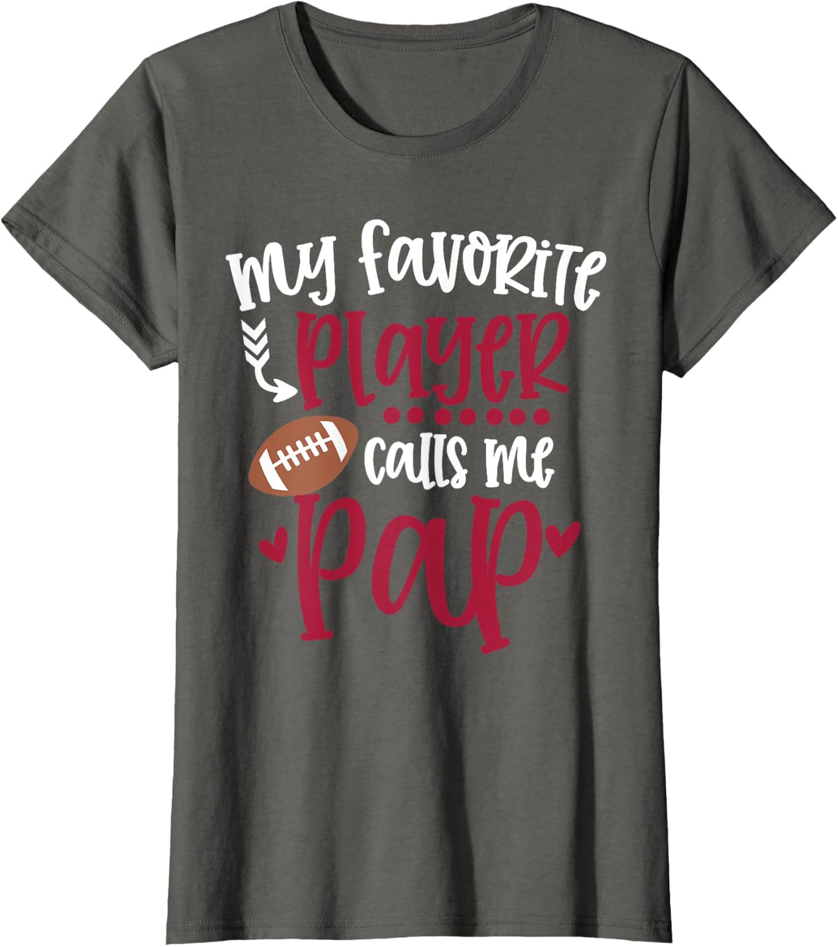 My Favorite Football Player Calls Me Pap Football Pap T-Shirt - Asphalt Grey