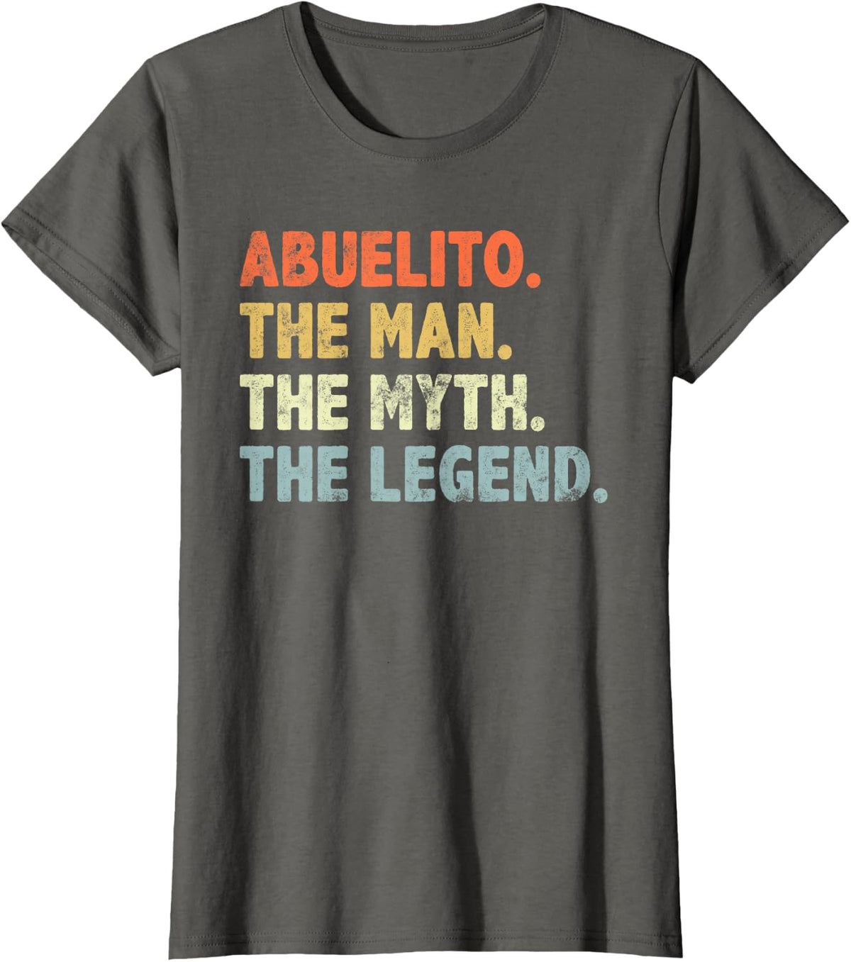Abuelito The Man Myth Legend Father’s day gift for Dad Papa T-Shirt - Asphalt Grey
