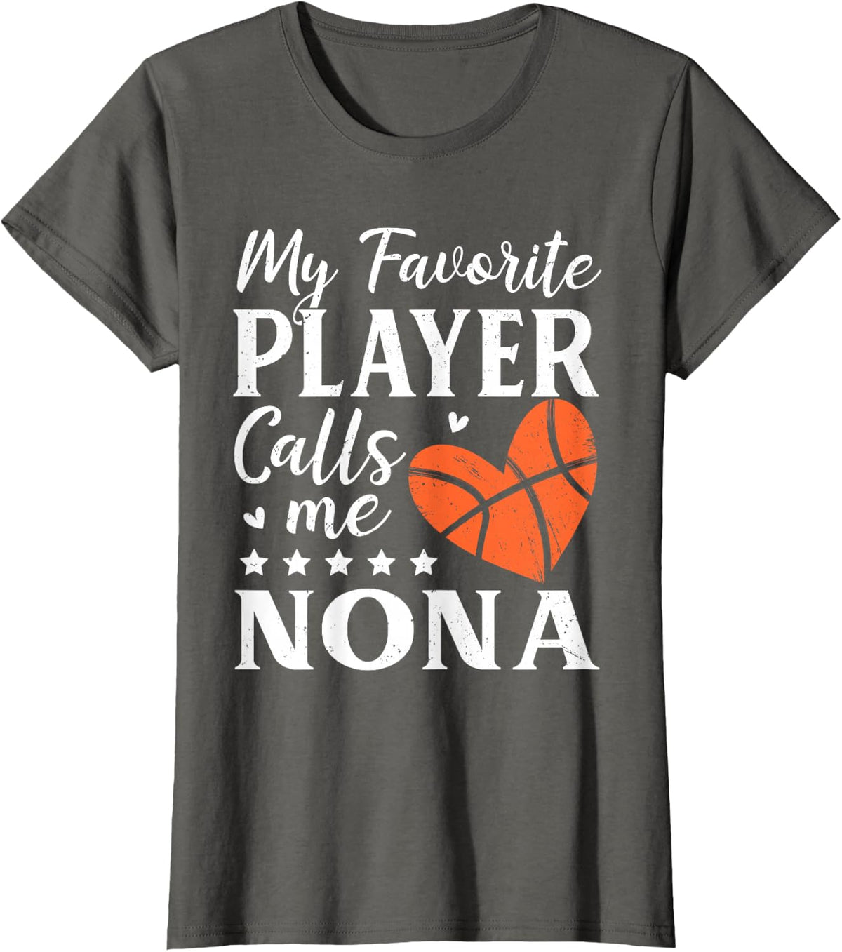 Basketball Player My Favorite Player Calls Me Nona T-Shirt - Asphalt Grey