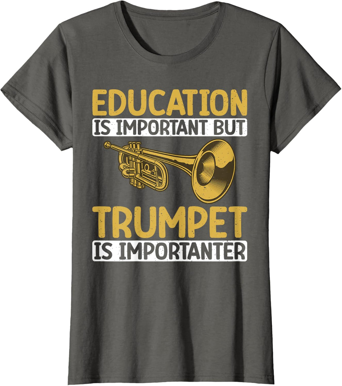 Education is important but Trumpet is importanter Trumpet T-Shirt - Asphalt Grey