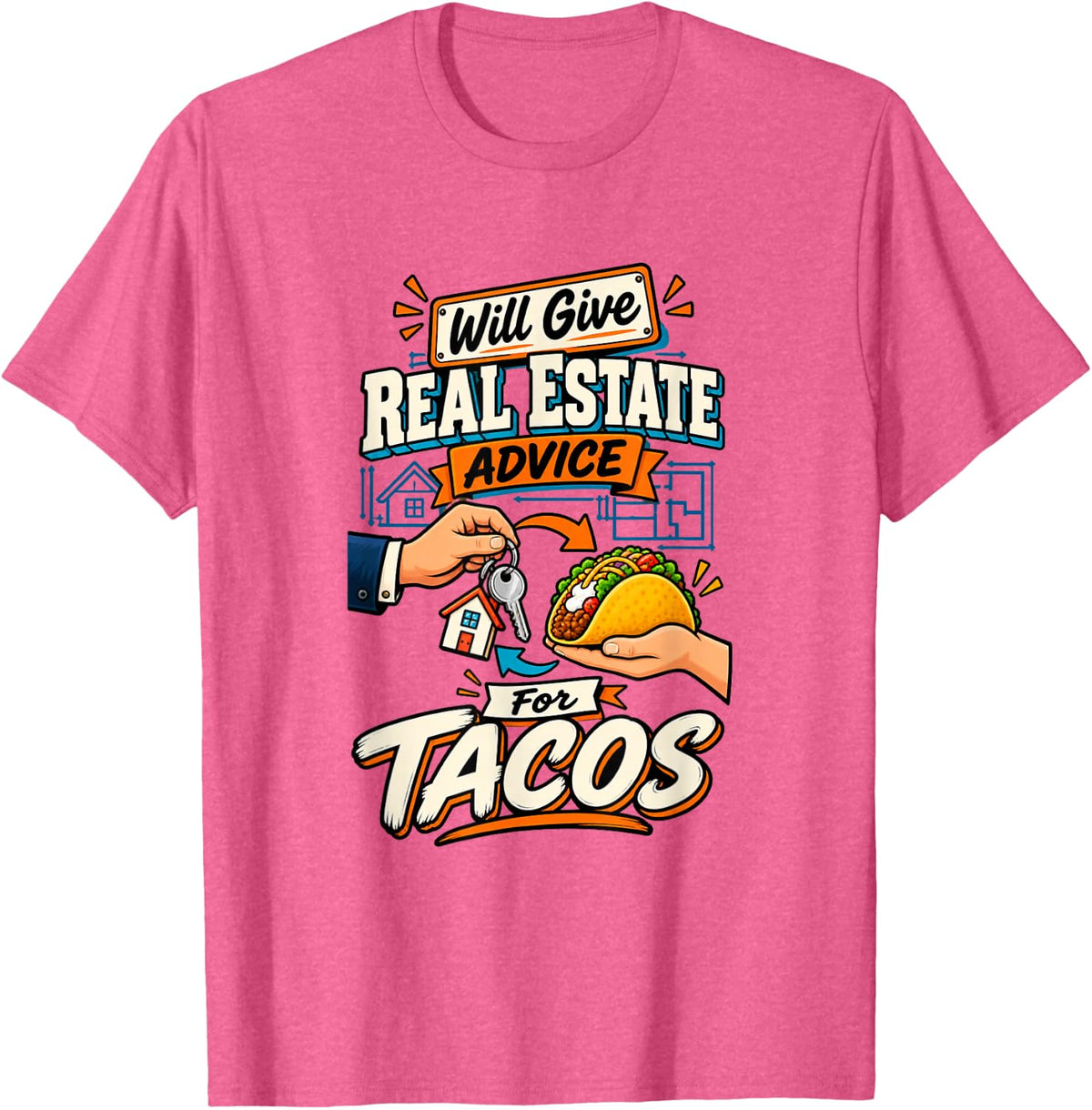 Real Estate Agent Taco Lover Realtor Humor T-Shirt - Pink Heather