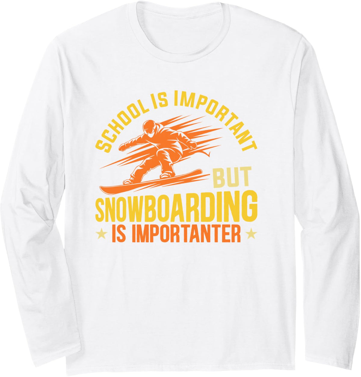 Snowboarding Funny Extreme Sports Humor Snowboarder Long Sleeve T-Shirt - Adult Unisex White