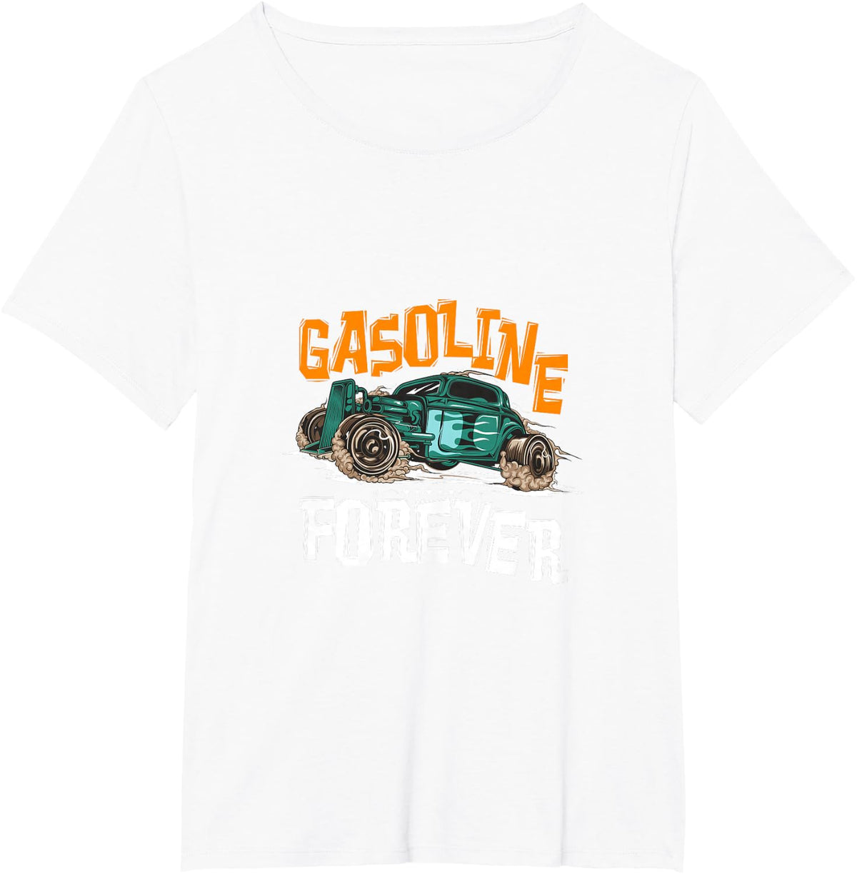 Gasoline Forever Funny Gas Cars Saying T-Shirt - White