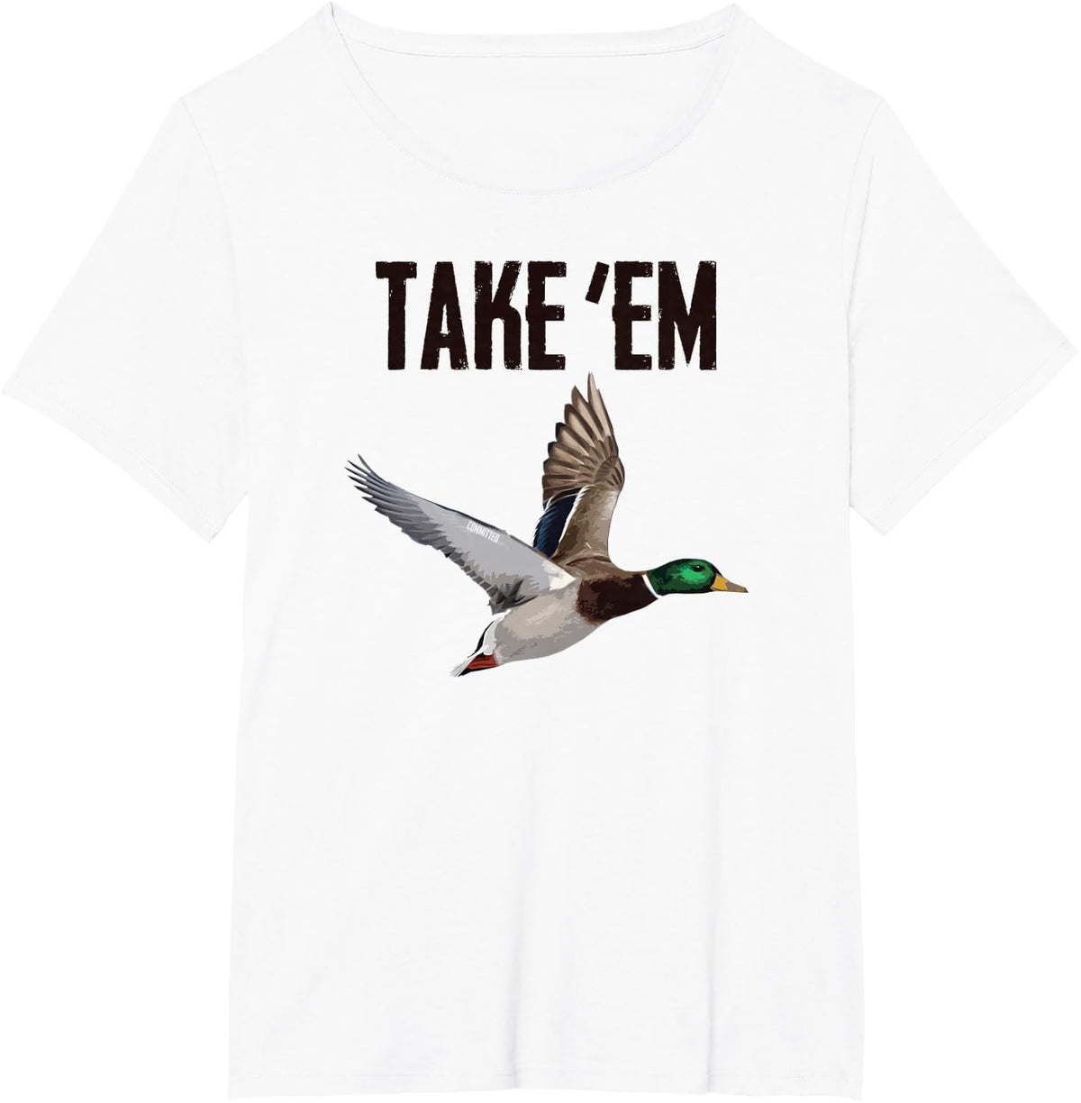 Take 'Em - Duck Hunting by Committed Waterfowl T-Shirt - White