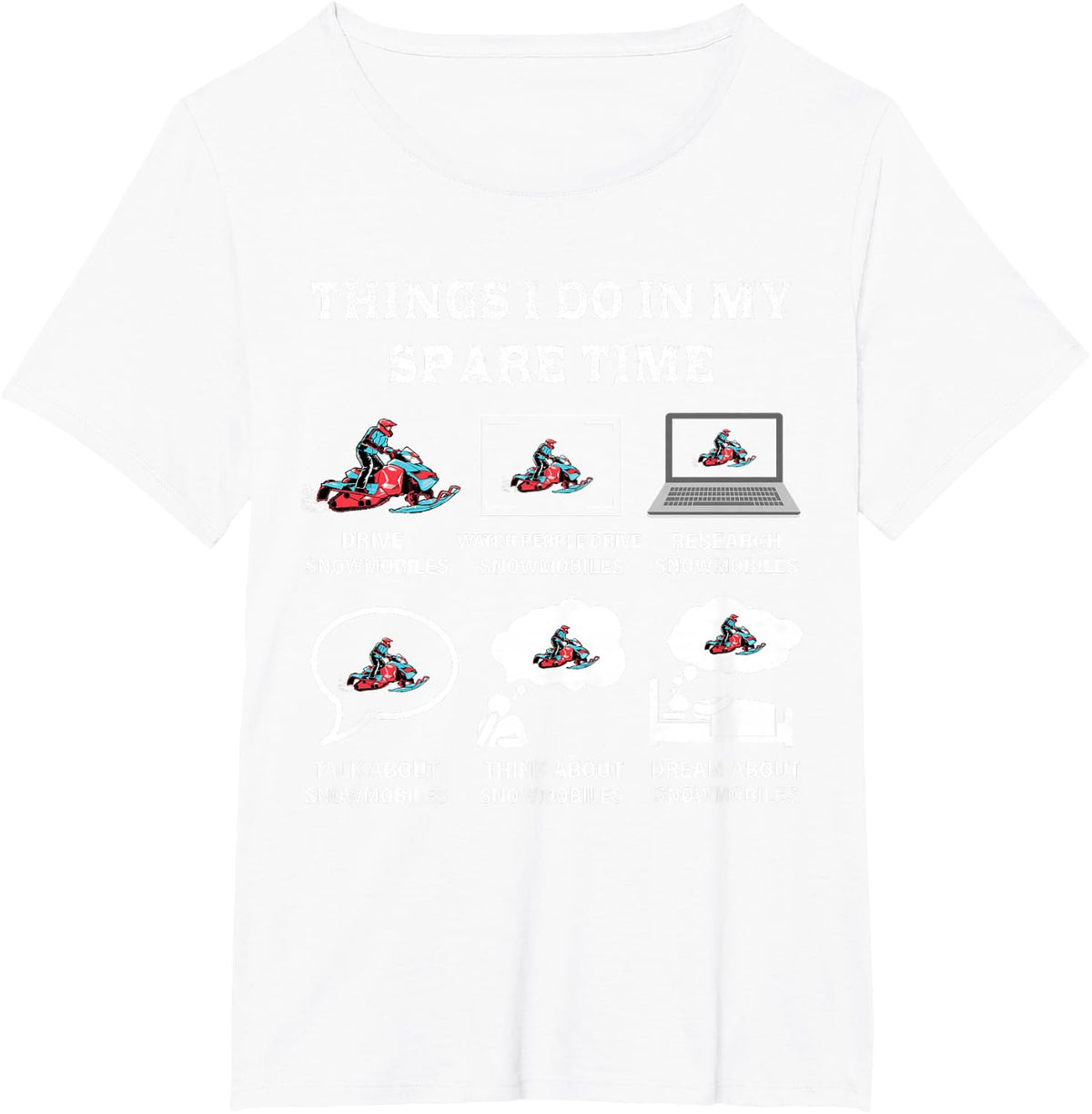 Things I Do in My Spare Time Snowmobiling Tee T-Shirt for Snowmobile Lovers Fun Shirt - White