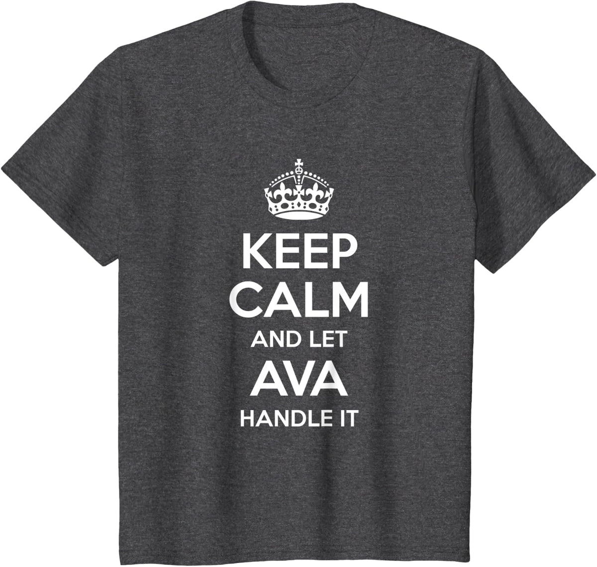 AVA Keep Calm Personalized Name Funny Birthday Gift Idea T-Shirt - Dark Heather Grey