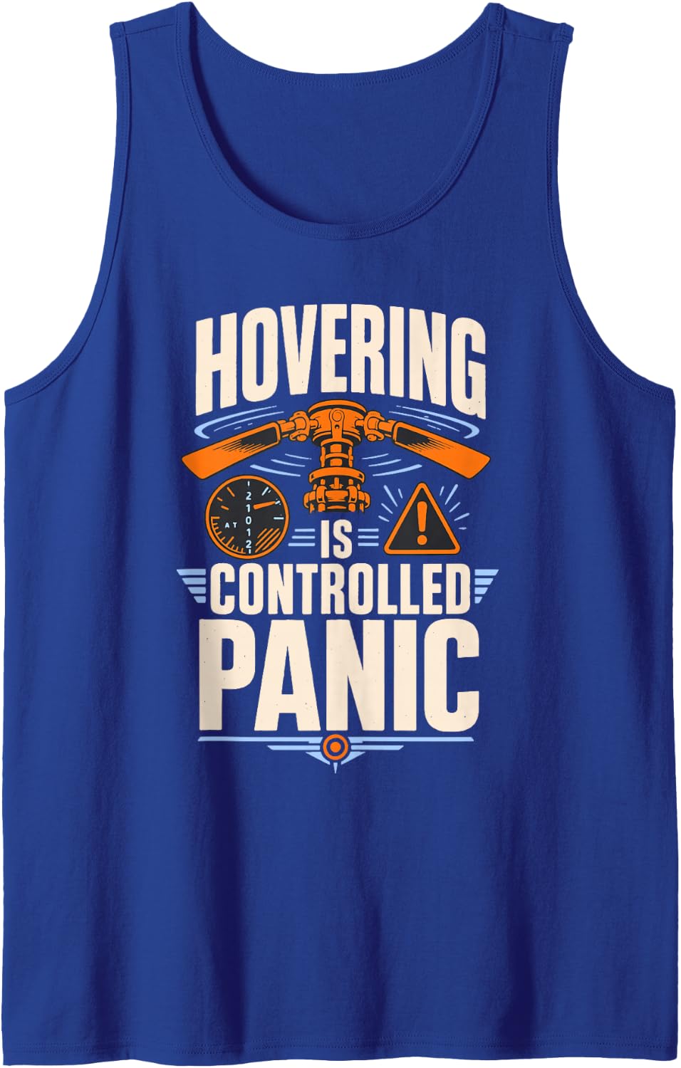 Hovering is Controlled Panic Helicopter Pilot Aviation Sleeveless Tank Top - Royal Blue