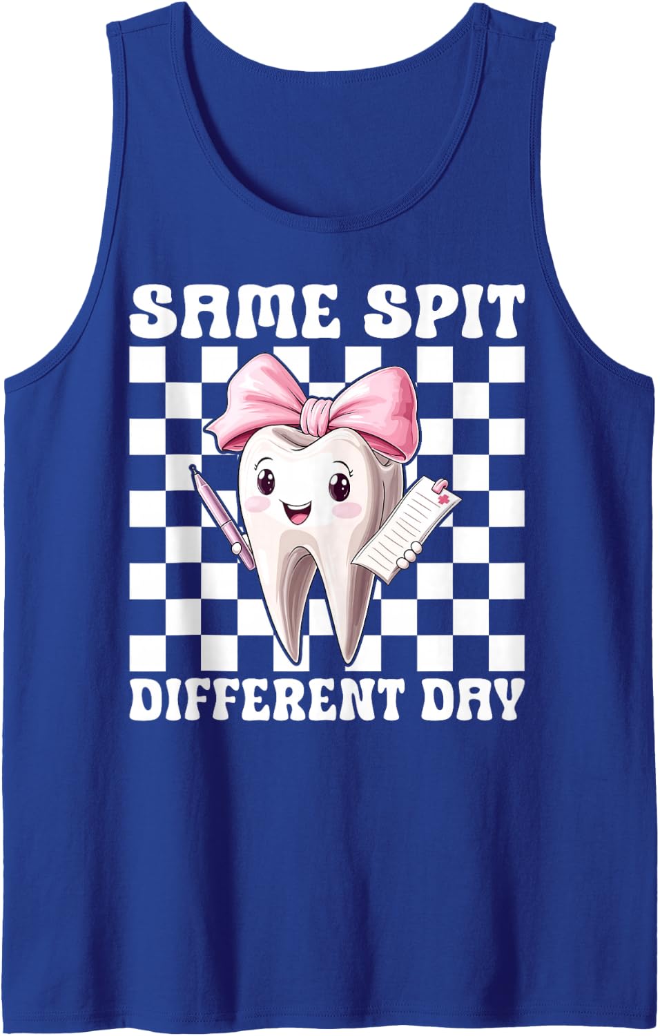 Dentist Dental Assistant Hygienist Same Spit Different Day Sleeveless Tank Top - Royal Blue